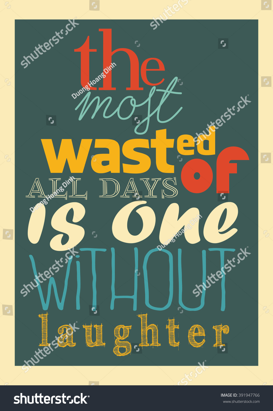 Life quote The most wasted of all day is one without laughter