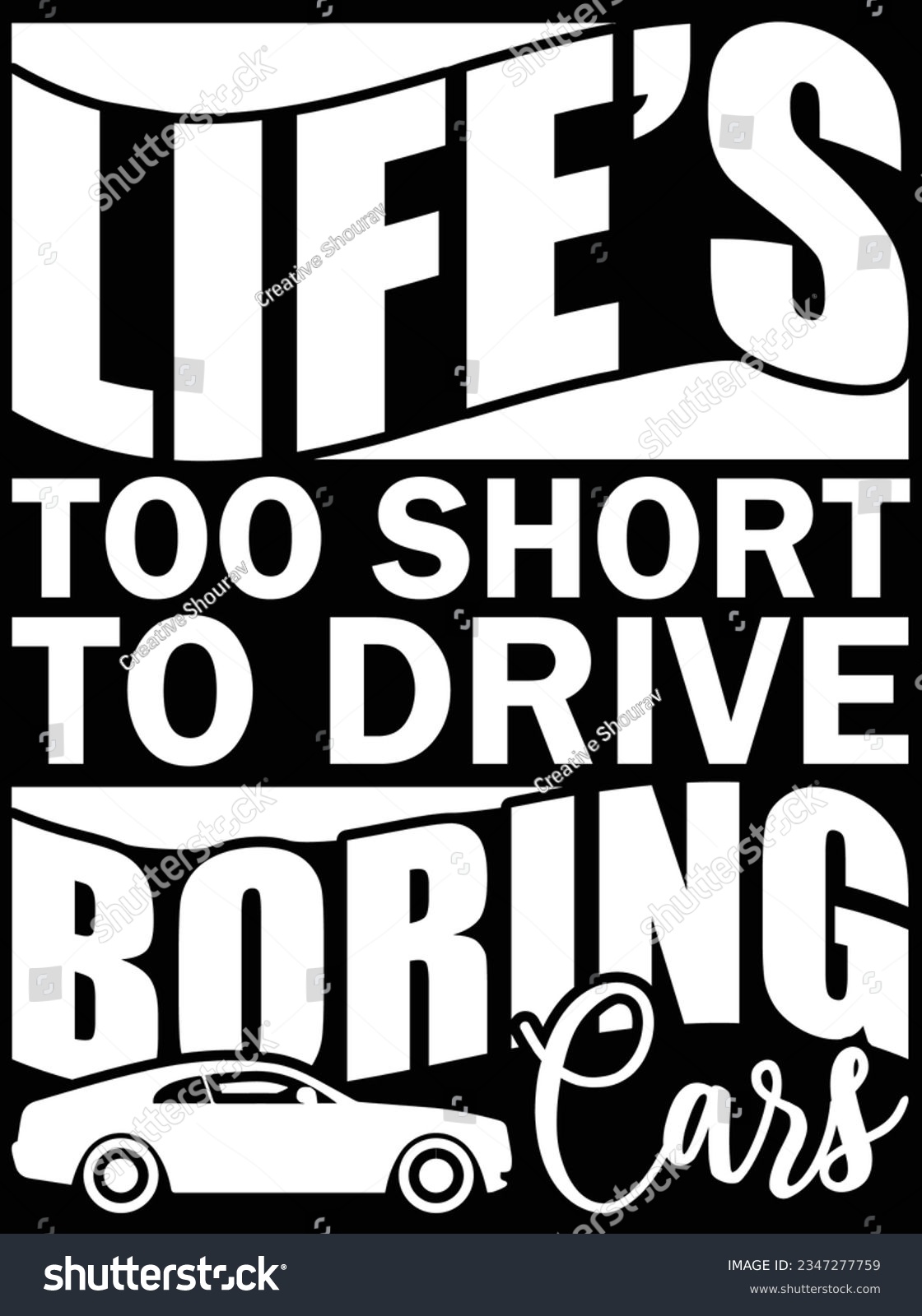 SVG of Life's too short to drive boring cars vector art design, eps file. design file for t-shirt. SVG, EPS cuttable design file svg