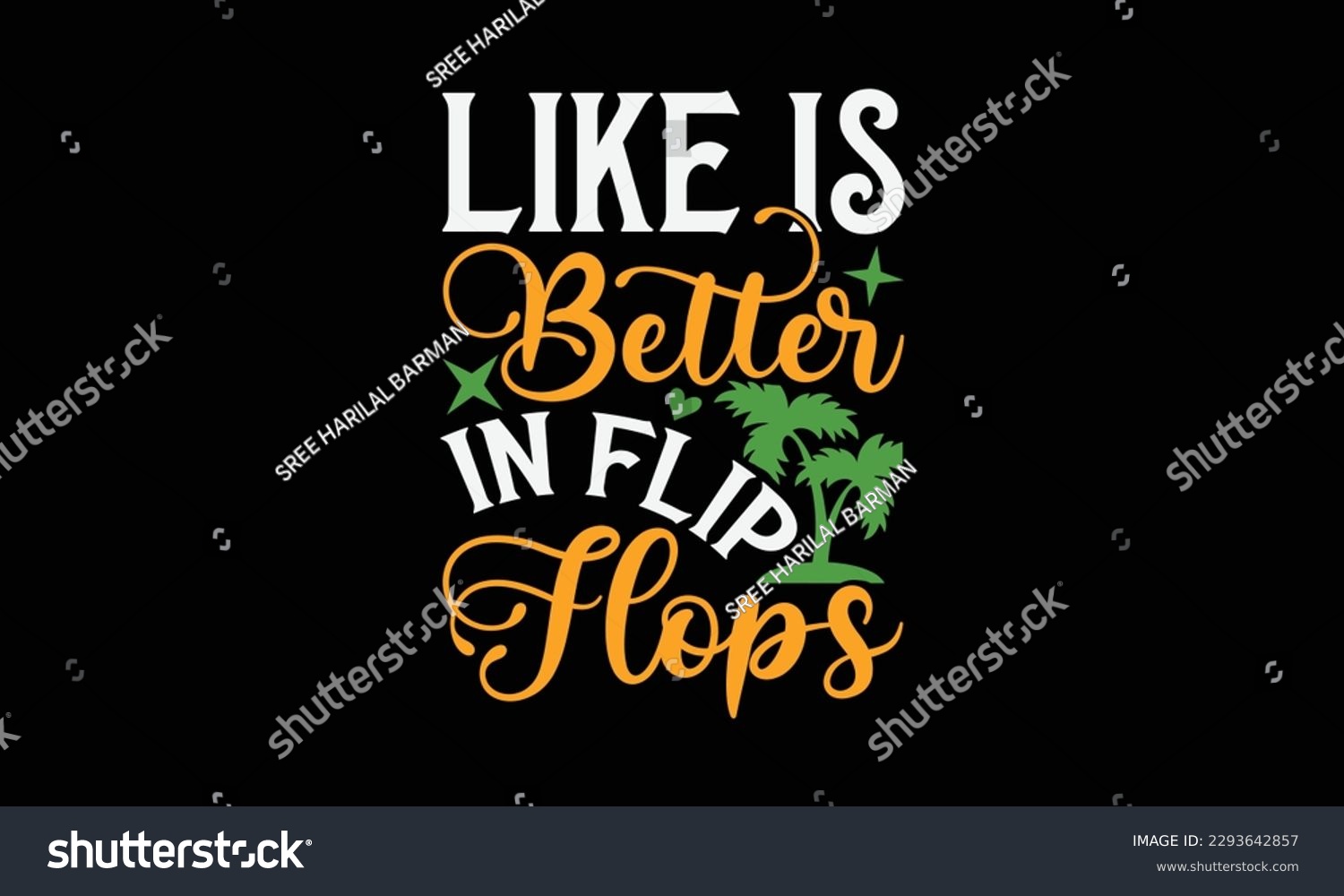 SVG of Like is better in flip flops - Summer Svg typography t-shirt design, Hand drawn lettering phrase, Greeting cards, templates, mugs, templates, brochures, posters, labels, stickers, eps 10. svg