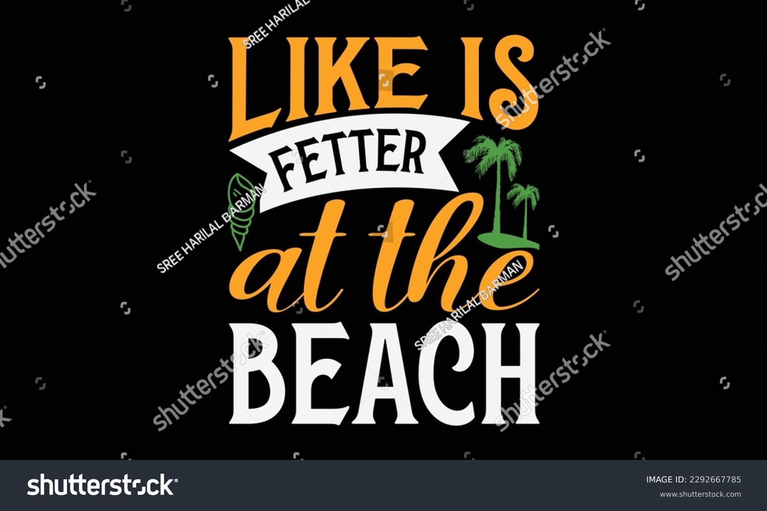 SVG of Like is fetter at the beach - Summer Svg typography t-shirt design, Hand drawn lettering phrase, Greeting cards, templates, mugs, templates, brochures, posters, labels, stickers, eps 10. svg