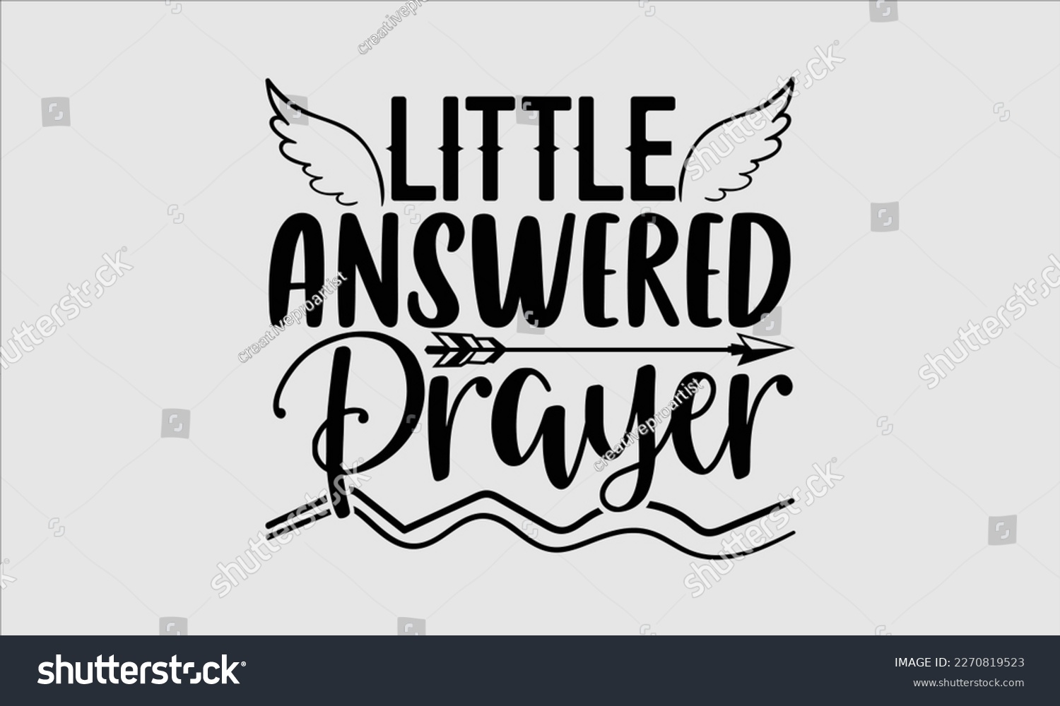 SVG of Little answered prayer- Baby T shirt design, Lettering svg for greeting banners, Modern calligraphy, Vector EPS Editable Files, white background, EPS 10. svg
