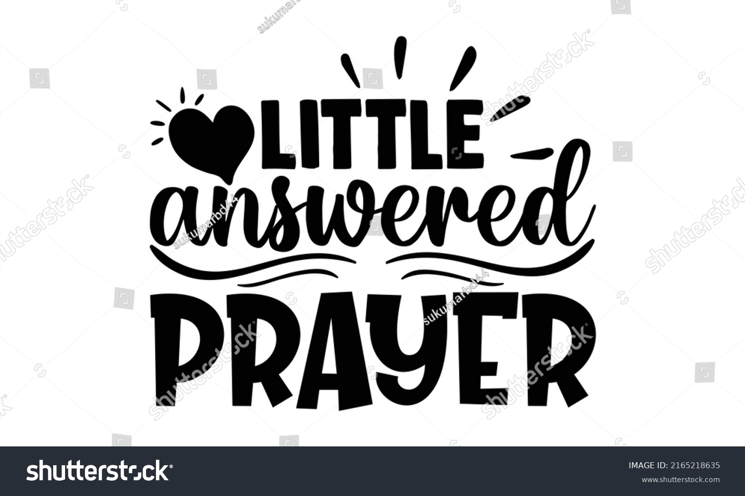 SVG of Little answered prayer - Cute Baby t shirts design, Hand drawn lettering phrase, Calligraphy t shirt design, Isolated on white background, svg Files for Cutting Cricut and Silhouette, EPS 10, card, fl svg