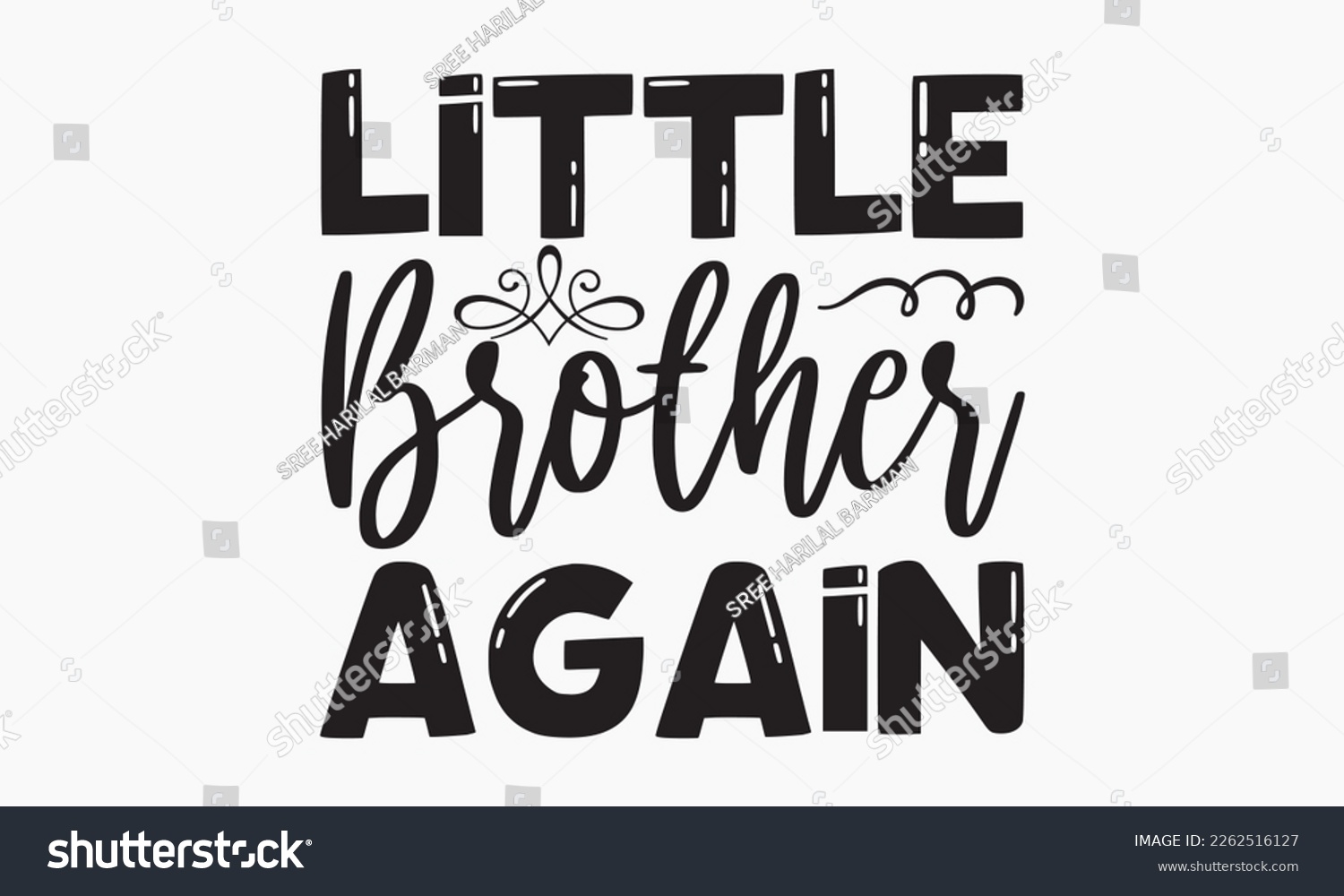 SVG of Little brother again - Sibling Hand-drawn lettering phrase, SVG t-shirt design, Calligraphy t-shirt design,  White background, Handwritten vector, EPS 10. svg