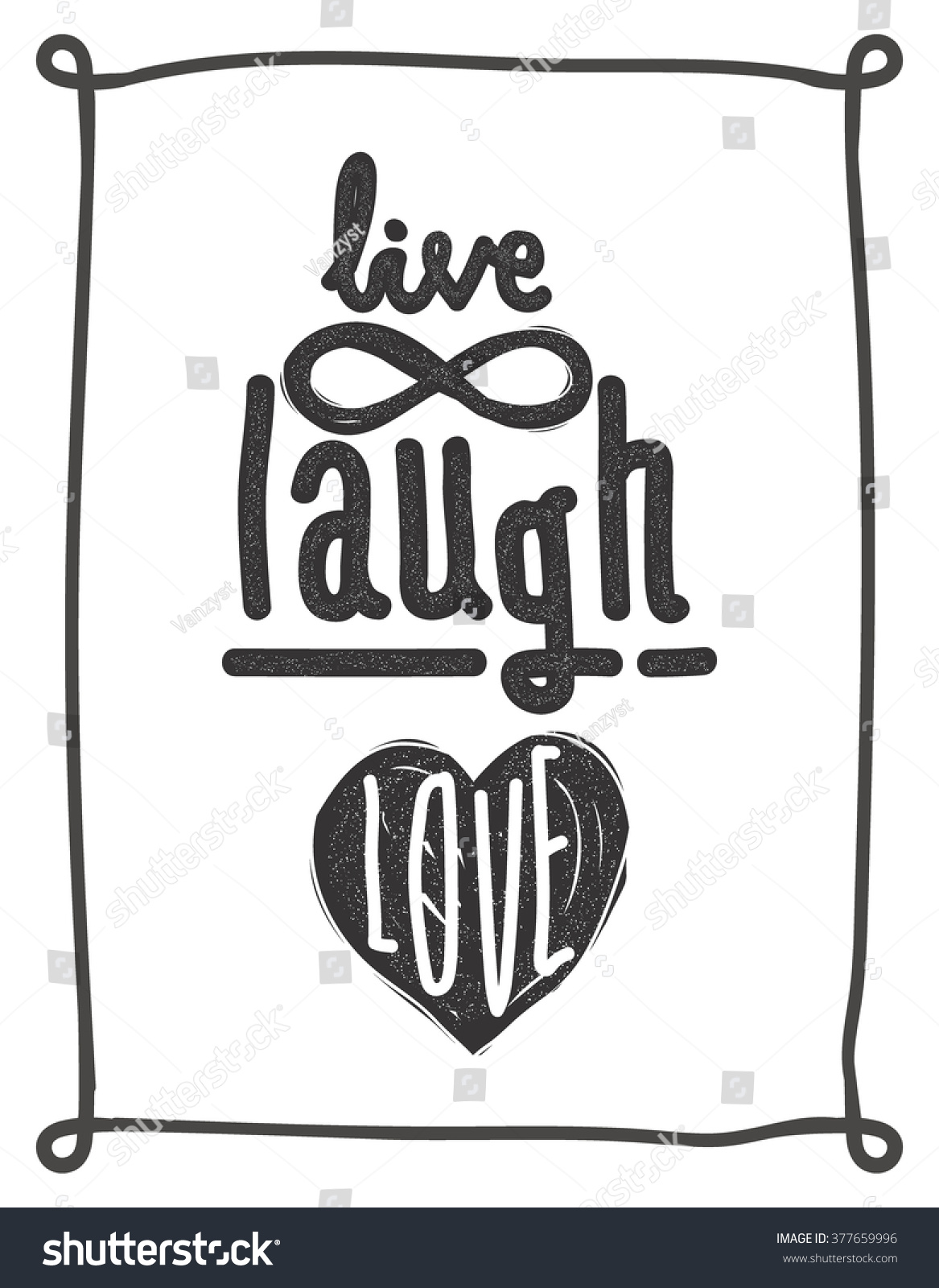 Live laugh love Simple lettering quote with chaotic brush effect Universal youthful