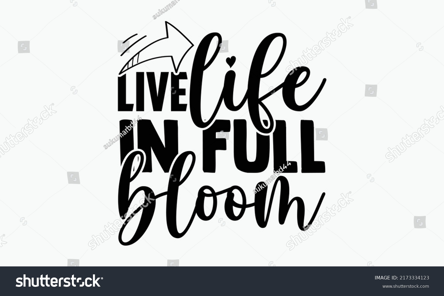 SVG of Live life in full bloom - Spring t shirts design, Hand drawn lettering phrase, Calligraphy t shirt design, Isolated on white background, svg Files for Cutting Cricut and Silhouette, EPS 10, card, flye svg
