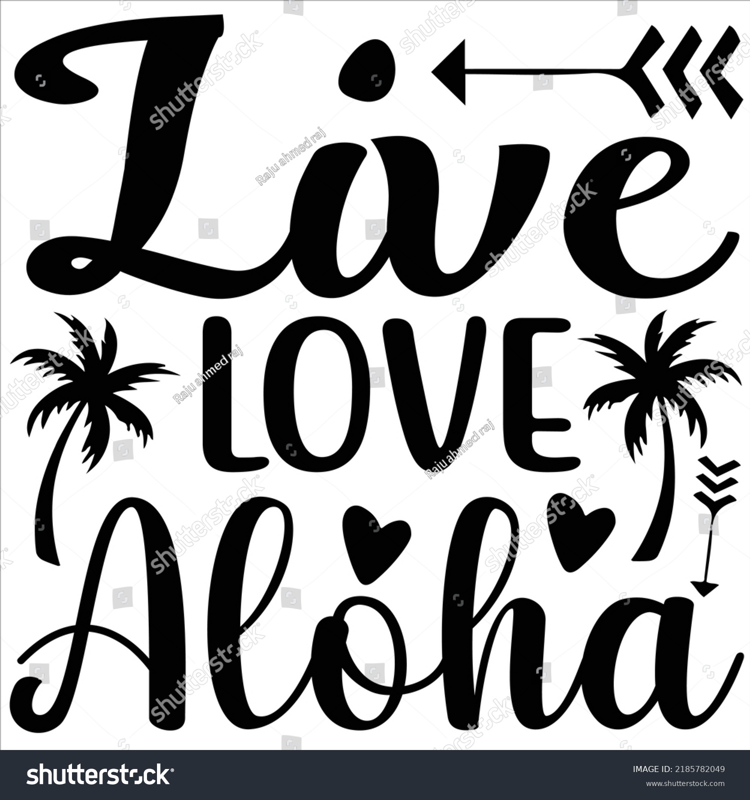 SVG of live love aloha, Svg t-shirt design and vector file. svg