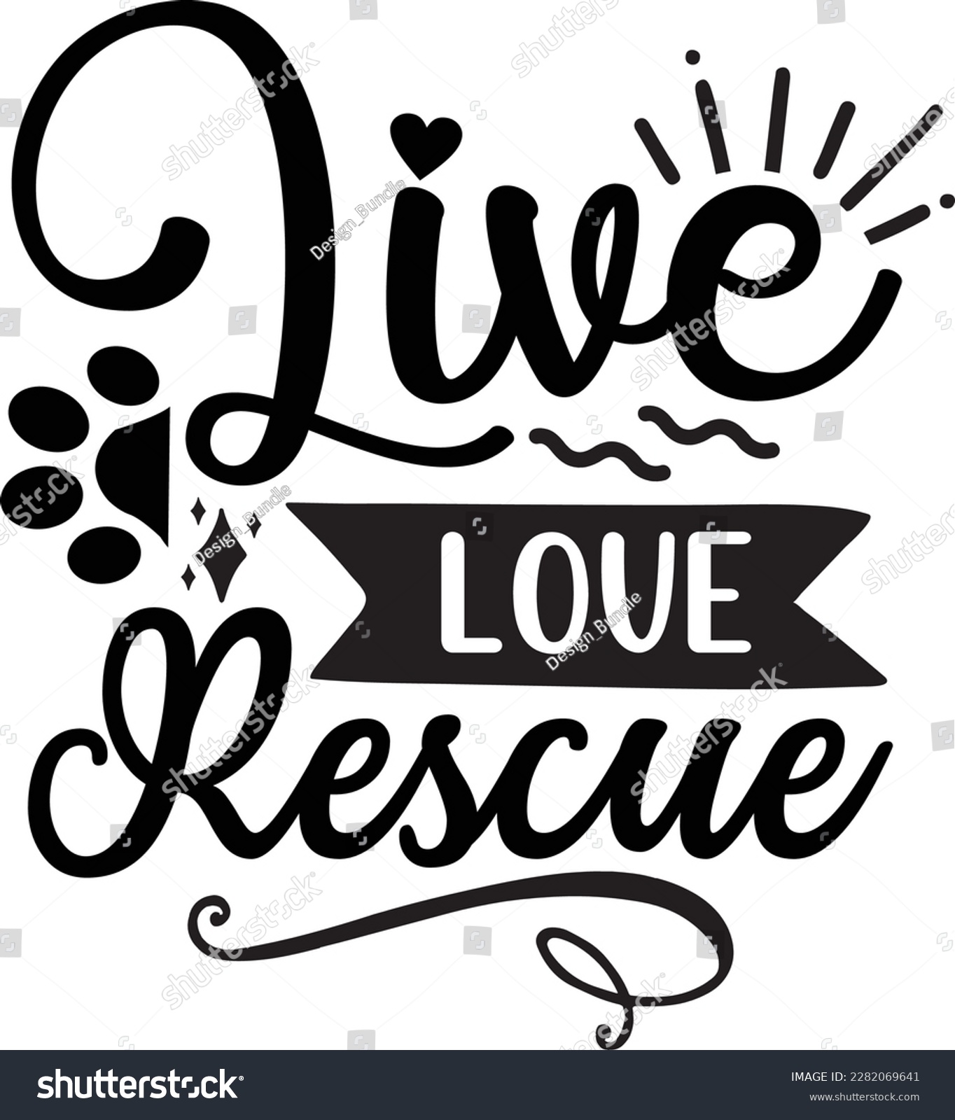 SVG of live love rescue svg ,dog design, dog Svg design svg