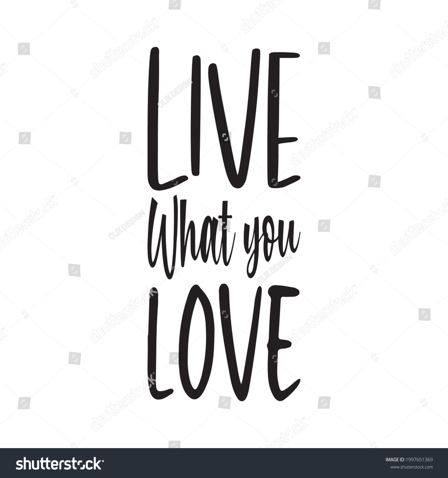 2,608 Live the life you love Images, Stock Photos & Vectors | Shutterstock