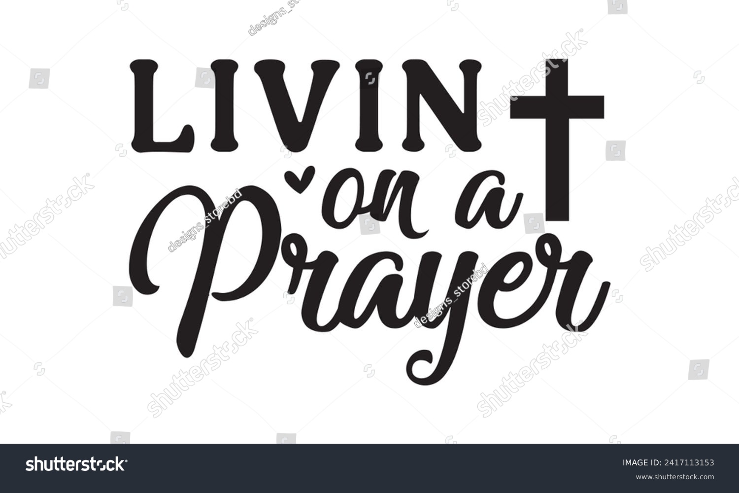 SVG of Livin on a prayer,christian,jesus,Jesus Christian t-shirt design Bundle,Retro christian,funny christian,Printable Vector Illustration,Holiday,Cut Files Cricut,Silhouette,png svg