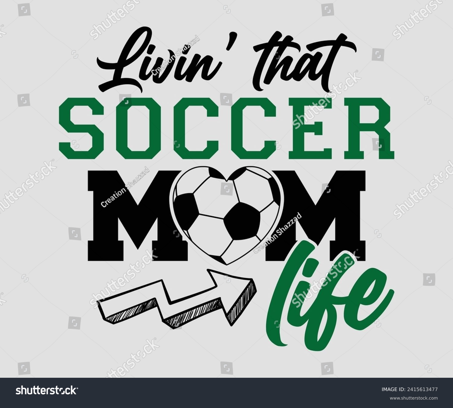 SVG of Livin' that soccer mom life T-shirt, Soccer Quote, Soccer Saying, Soccer Ball Monogram, Football Shirt, Game Day, Cut File For Cricut And Silhouette svg
