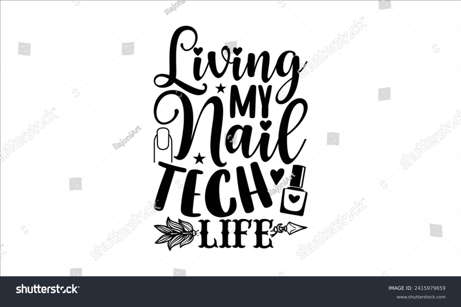 SVG of Living my nail tech life - Nail Tech T-Shirt Design, Modern calligraphy, Vector illustration with hand drawn lettering, posters, banners, cards, mugs, Notebooks, white background. svg