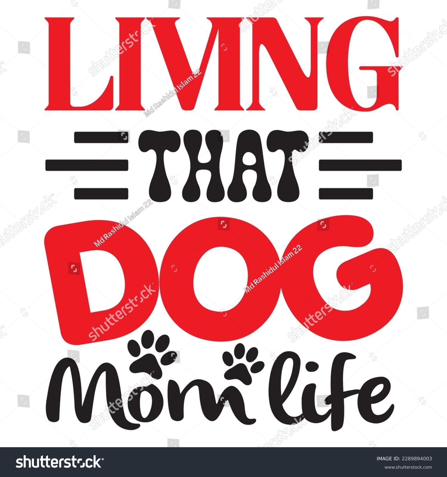SVG of Living That Dog Mom Life SVG Design Vector File. svg