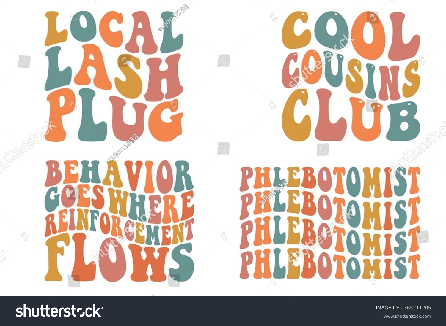 SVG of Local lash plug, cool cousins club, behavior goes where reinforcement flows, phlebotomist retro wavy bundle T-shirt designs svg