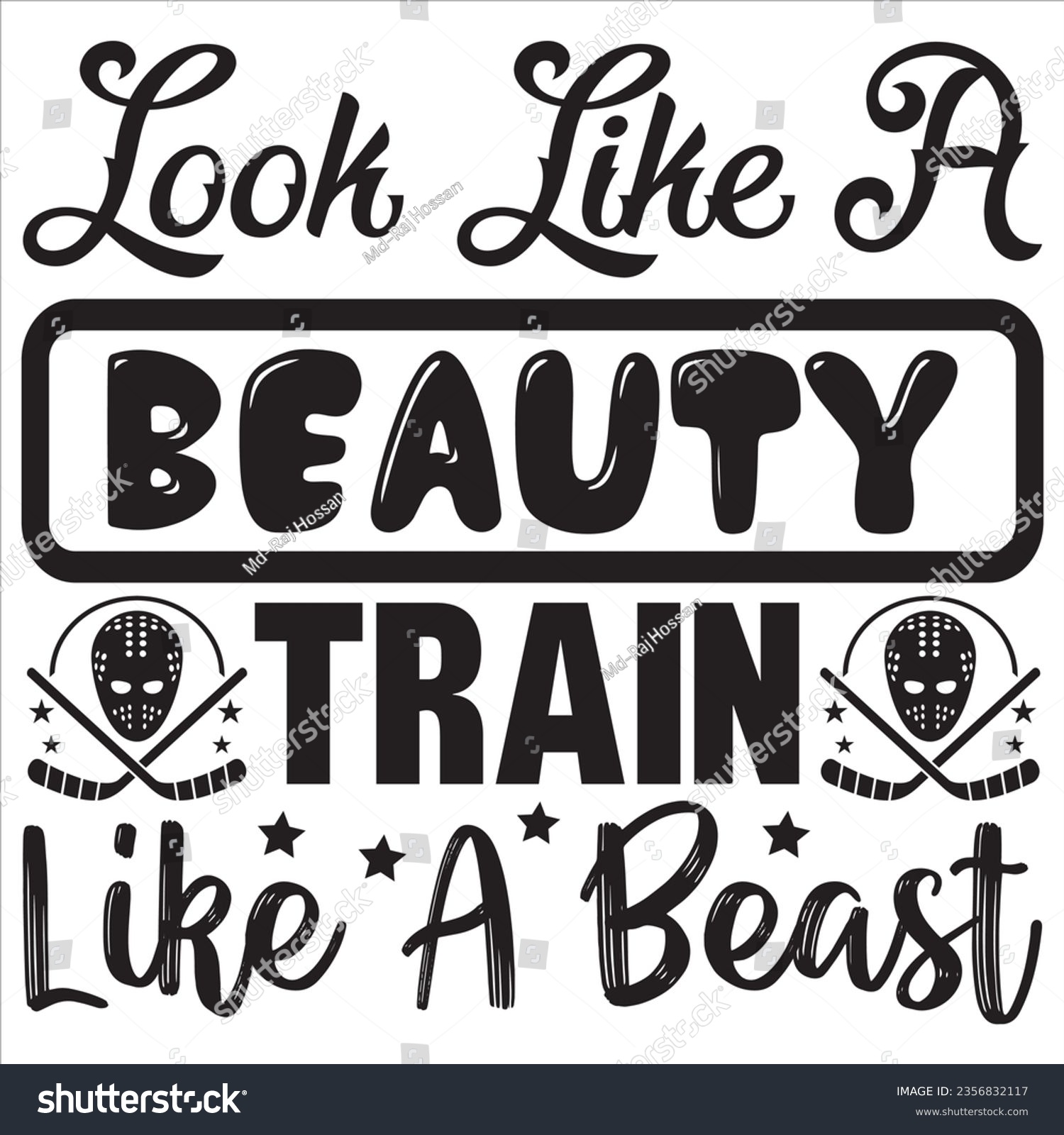 SVG of Look Like a Beauty train like a beast t-shirt design vector file svg