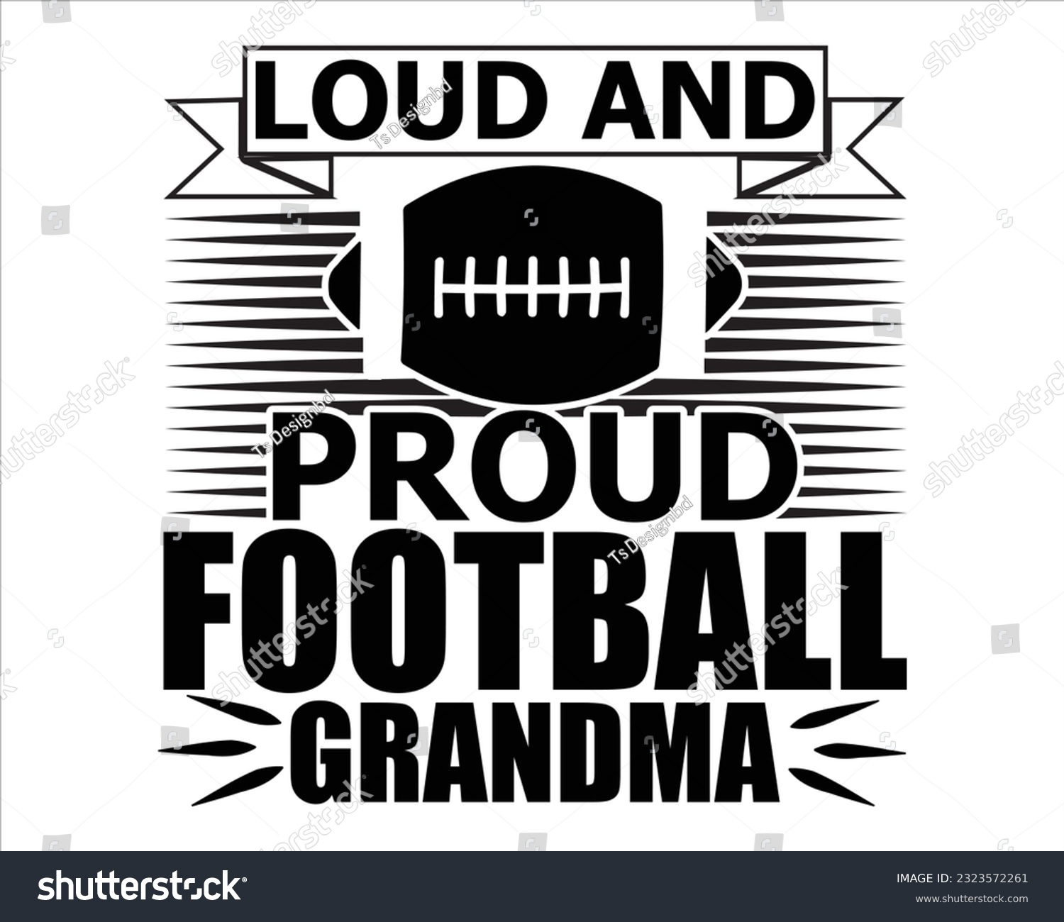 SVG of Loud And Proud Football Grandma Svg Design,Football Mom Dad Sister SVG,,Football Game Day svg,Football svg Funny Footbal Sayings,Cut Files, svg