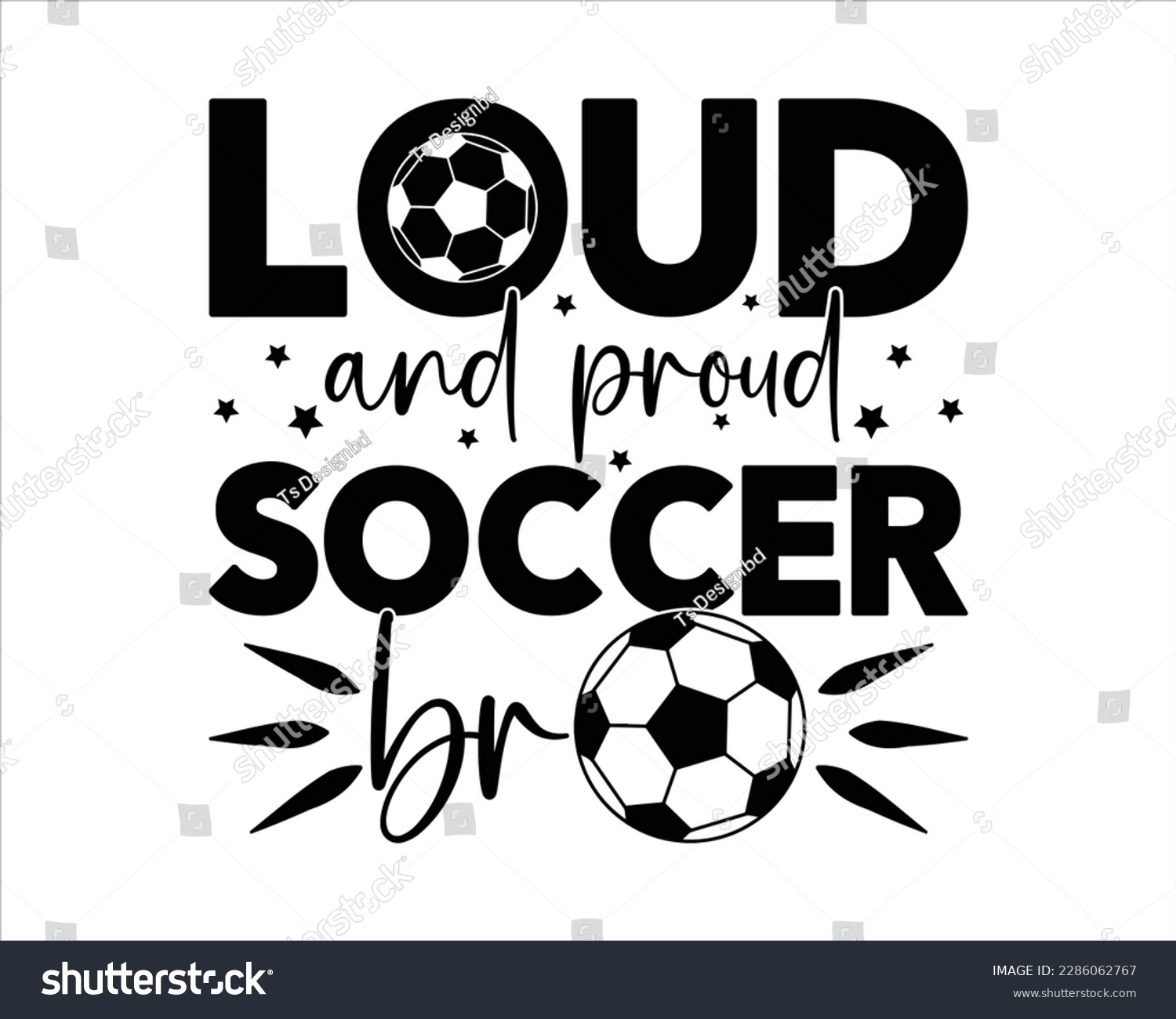 SVG of Loud And Proud  Soccer Bro svg Design,Sports, Cut File Cricut,Game Day ,Soccer Svg,Soccer Saying Svg,Soccer Svg Designs,Proud Soccer Svg svg