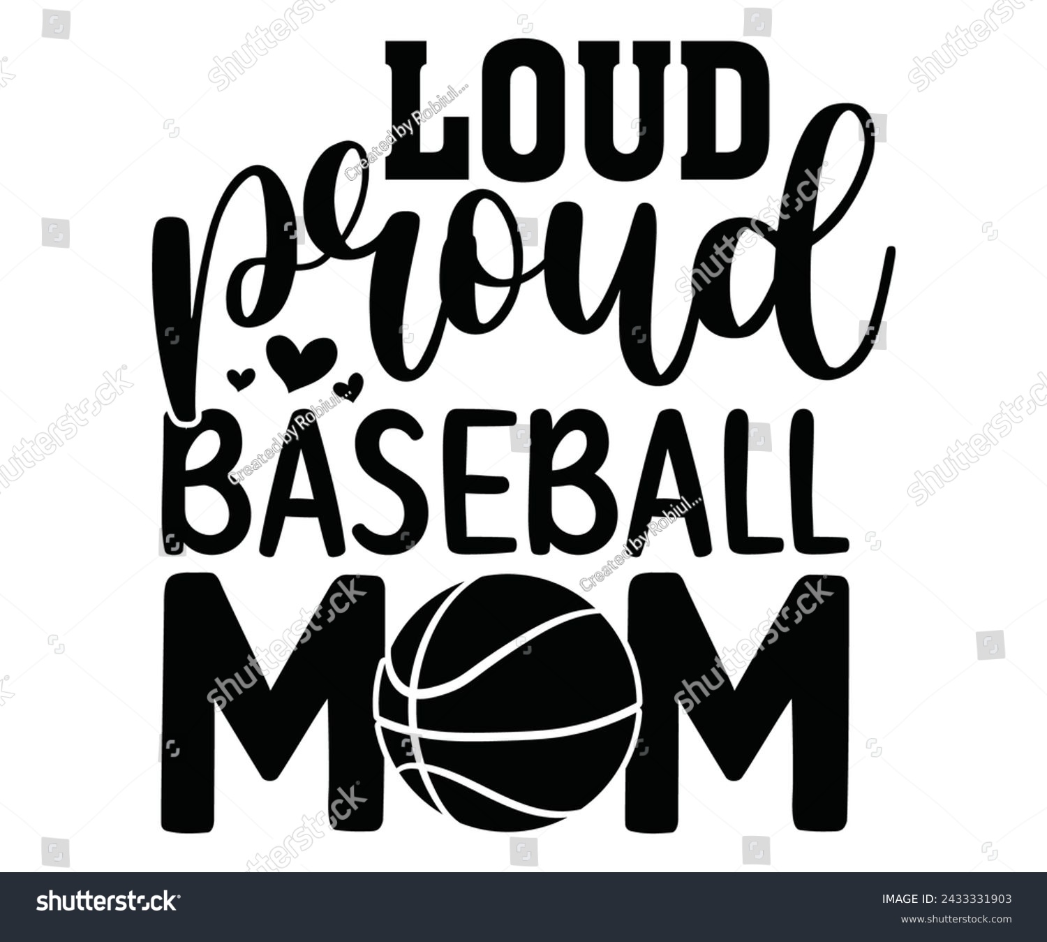 SVG of Loud proud baseball mom, Baseball Mom Shirt Svg,Sports Dad, Baseball Day Shirt Svg,Baseball Team Shirt, Game Day  Women, Funny Baseball Shirt Svg,Gift for Mom, Cut File, Eps File svg