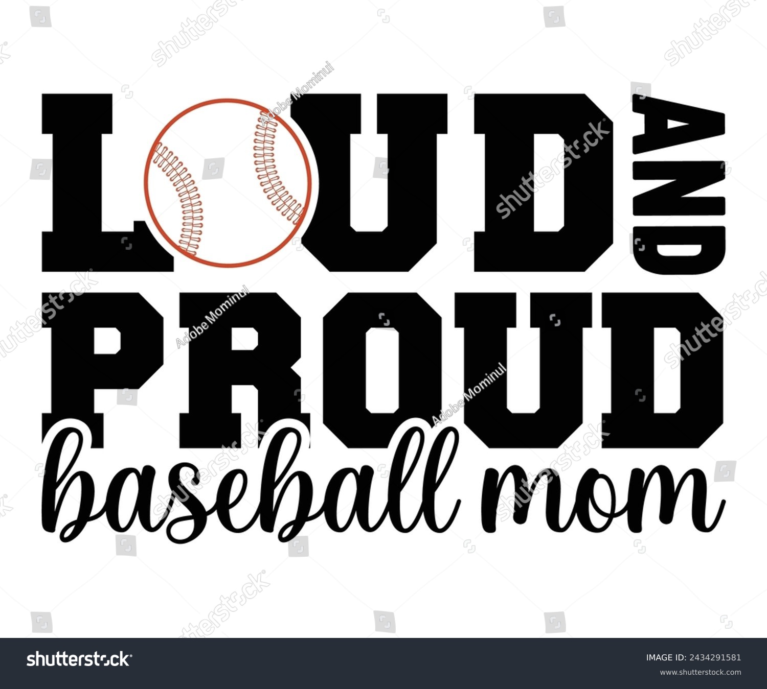 SVG of Loud Proud Baseball Mom,Baseball T-shirt,Typography,Baseball Player Svg,Baseball Quotes Svg,Cut Files,Baseball Team,Instant Download svg