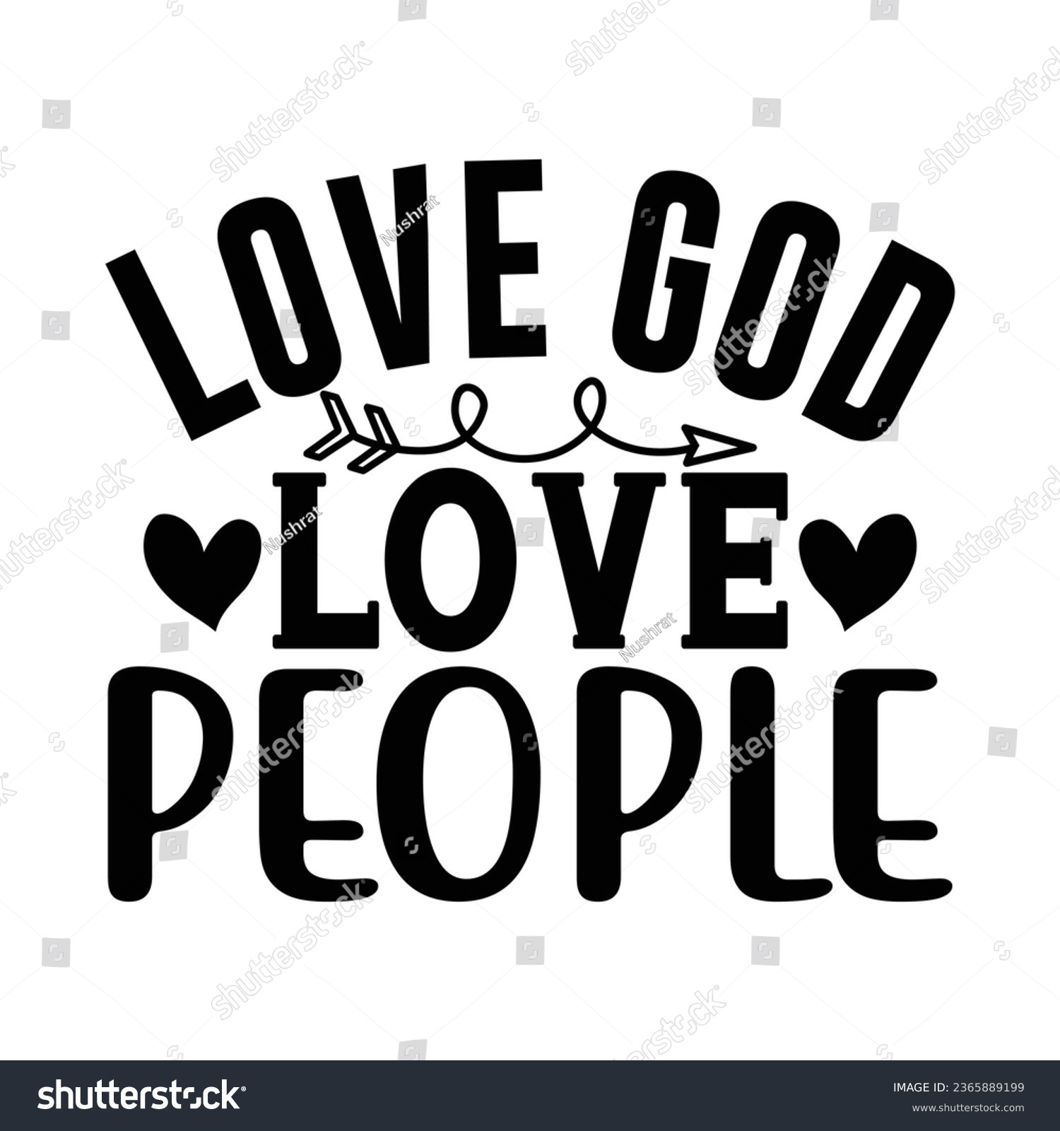 SVG of love god love people, Christian quotes  cut files Design, Christian quotes t shirt designs Template svg