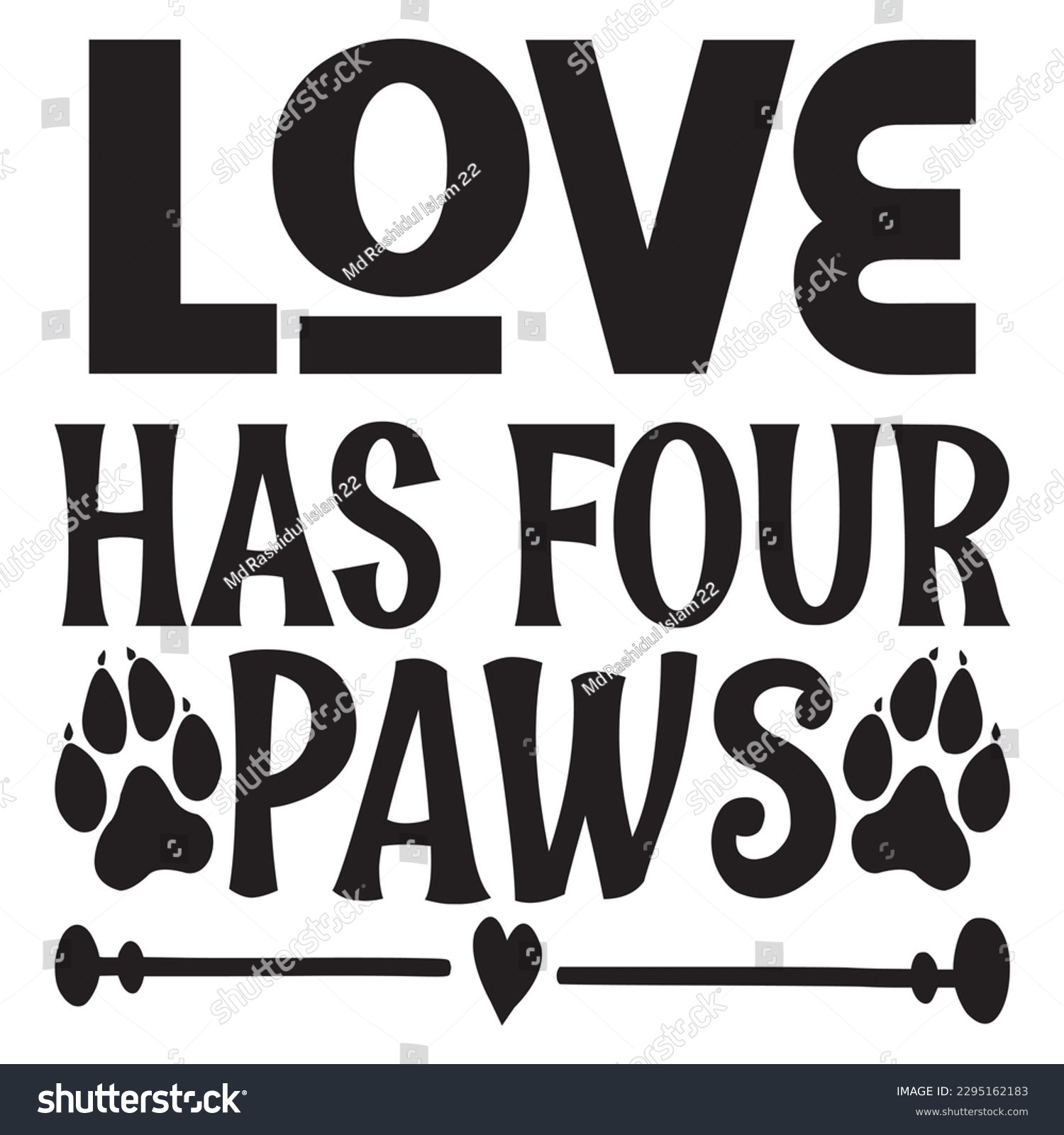 SVG of Love Has Four Paws SVG Design Vector file. svg