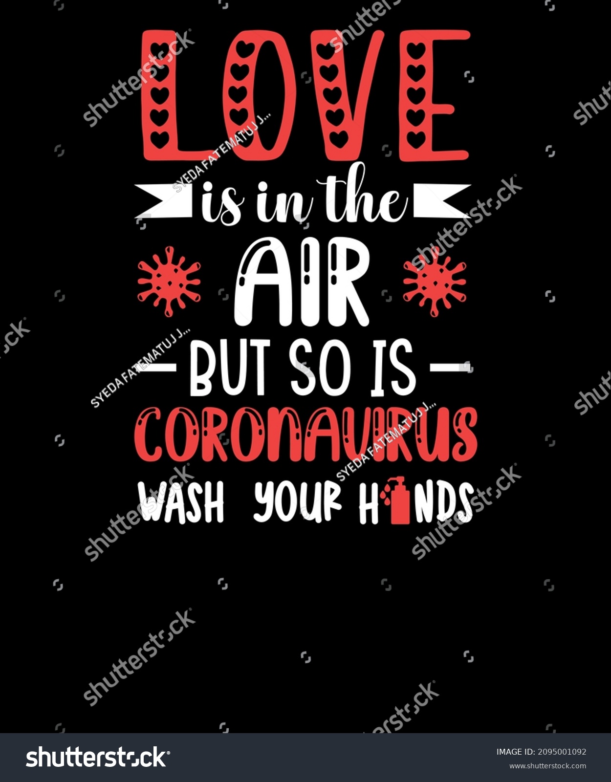 SVG of Love is in the air but so is coronavirus wash your hand's valentine SVG T-shirt Design svg