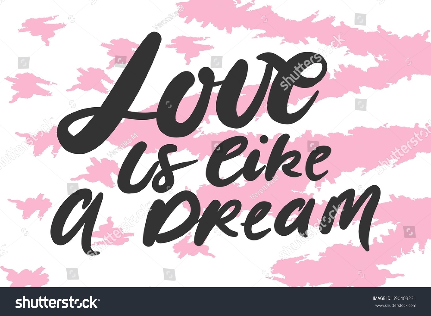 Love is like a dream motivational quotes about love Hand lettering and custom typography