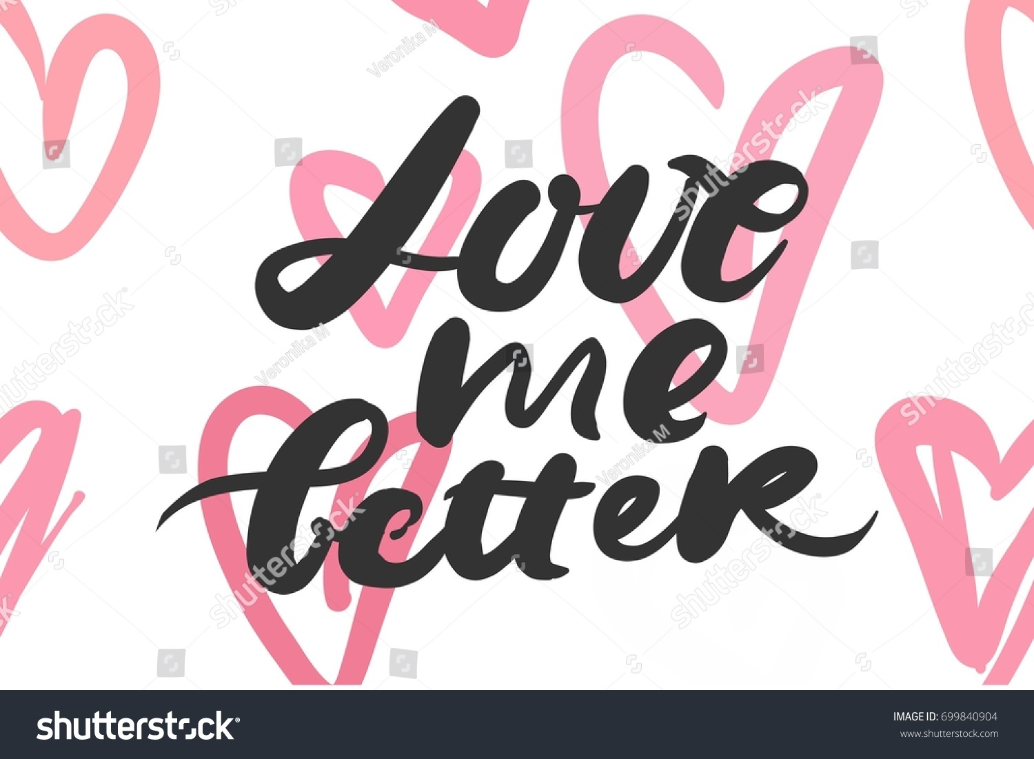 Love me better motivational quotes about love Hand lettering and custom typography for your