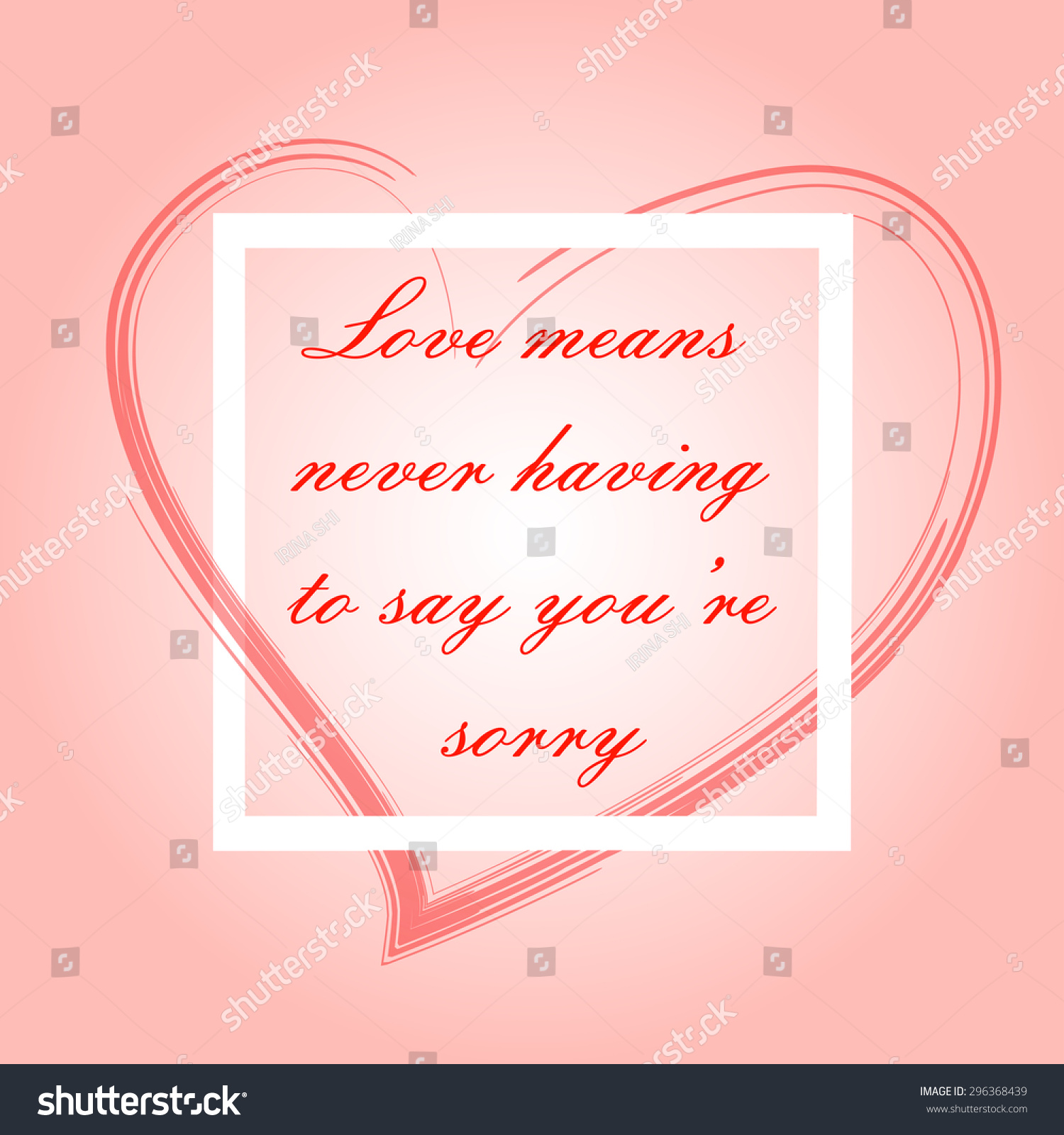 Love means never having to say you re sorry motivation square stroke poster