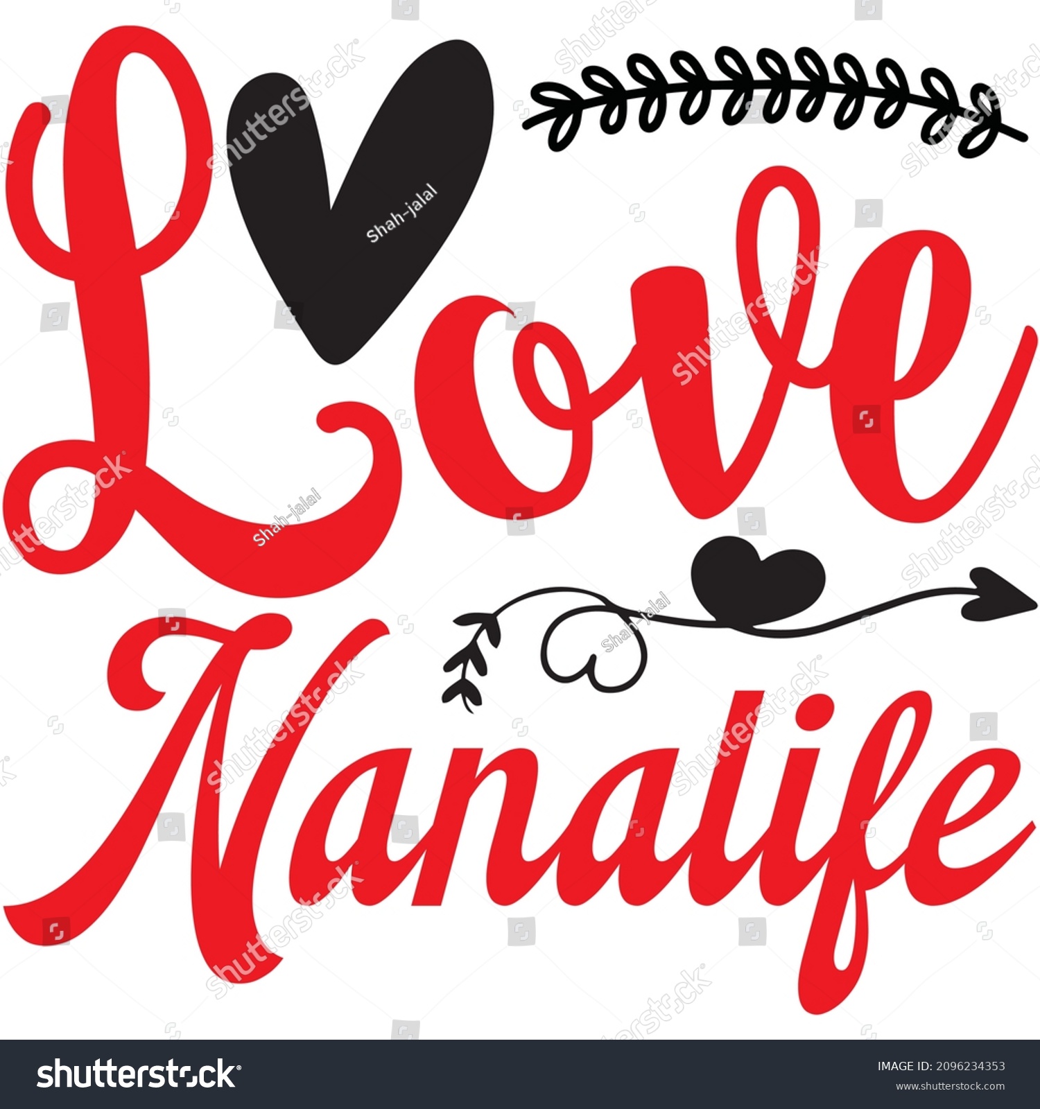 SVG of Love Nana life t shirt design, vector file. svg