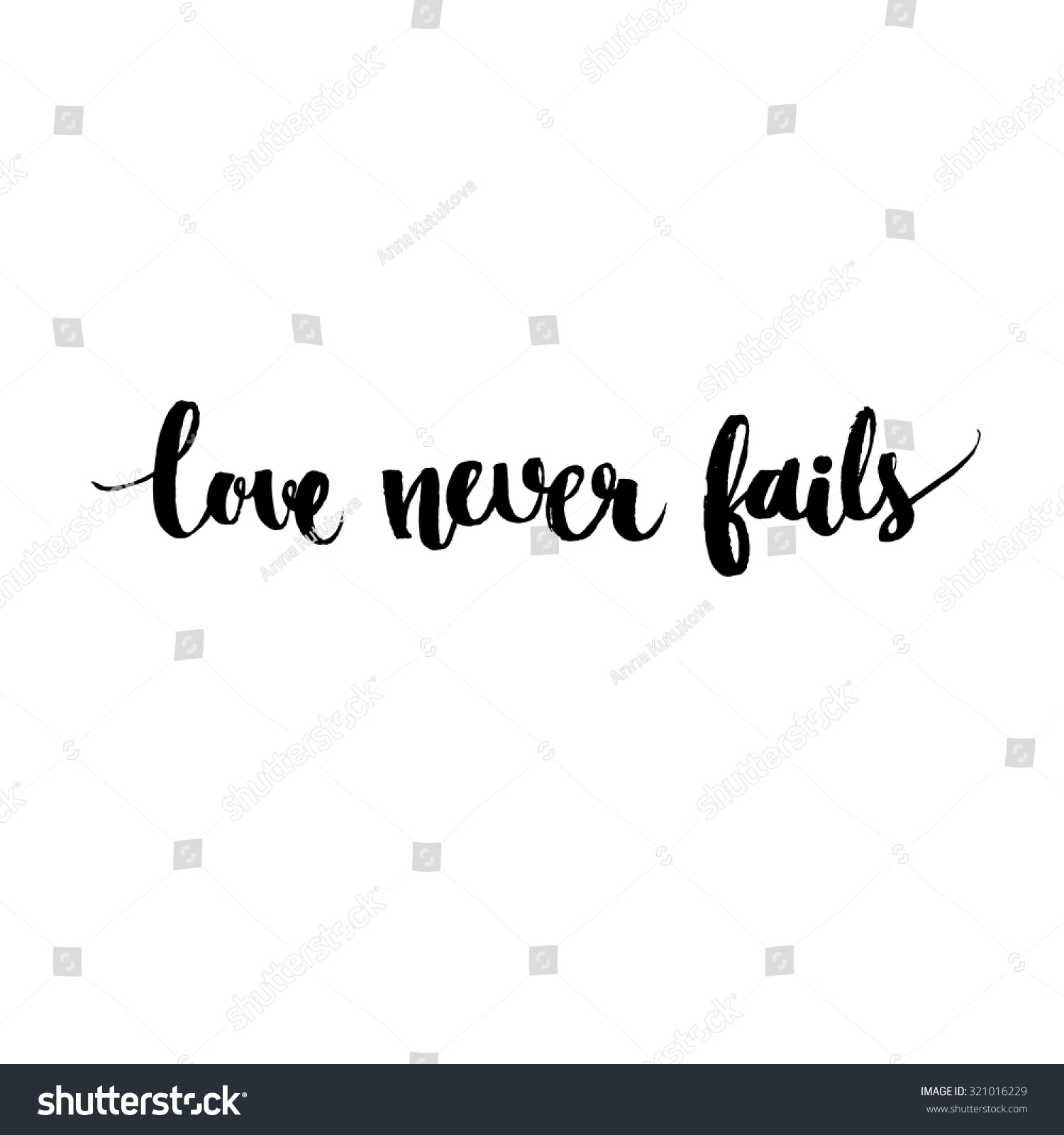 Love never fails Black vector inspirational quote handwritten modern calligraphy style Brush typography