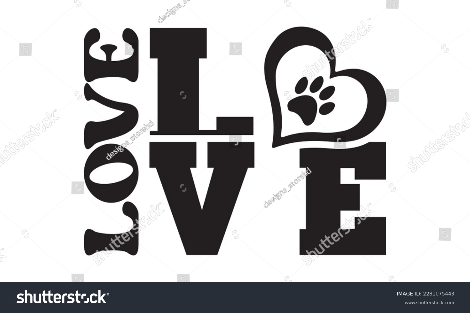 SVG of love svg ,dog SVG Bundle, dog SVG design bundle and  t-shirt design, Funny Dog Quotes SVG Designs and cut files, fur mom, animal design, animal lover svg