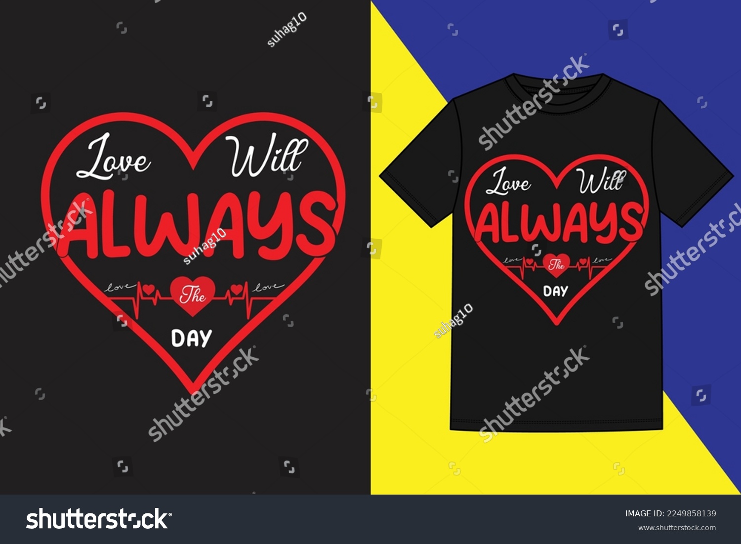 SVG of love will always the day t shirt Valentine's day t shirt design,i'm truly in love with you valentine's day t shirt,Valentine's Day Gifts T Shirt,cute valentines t-shirts,Valentine Quote svg