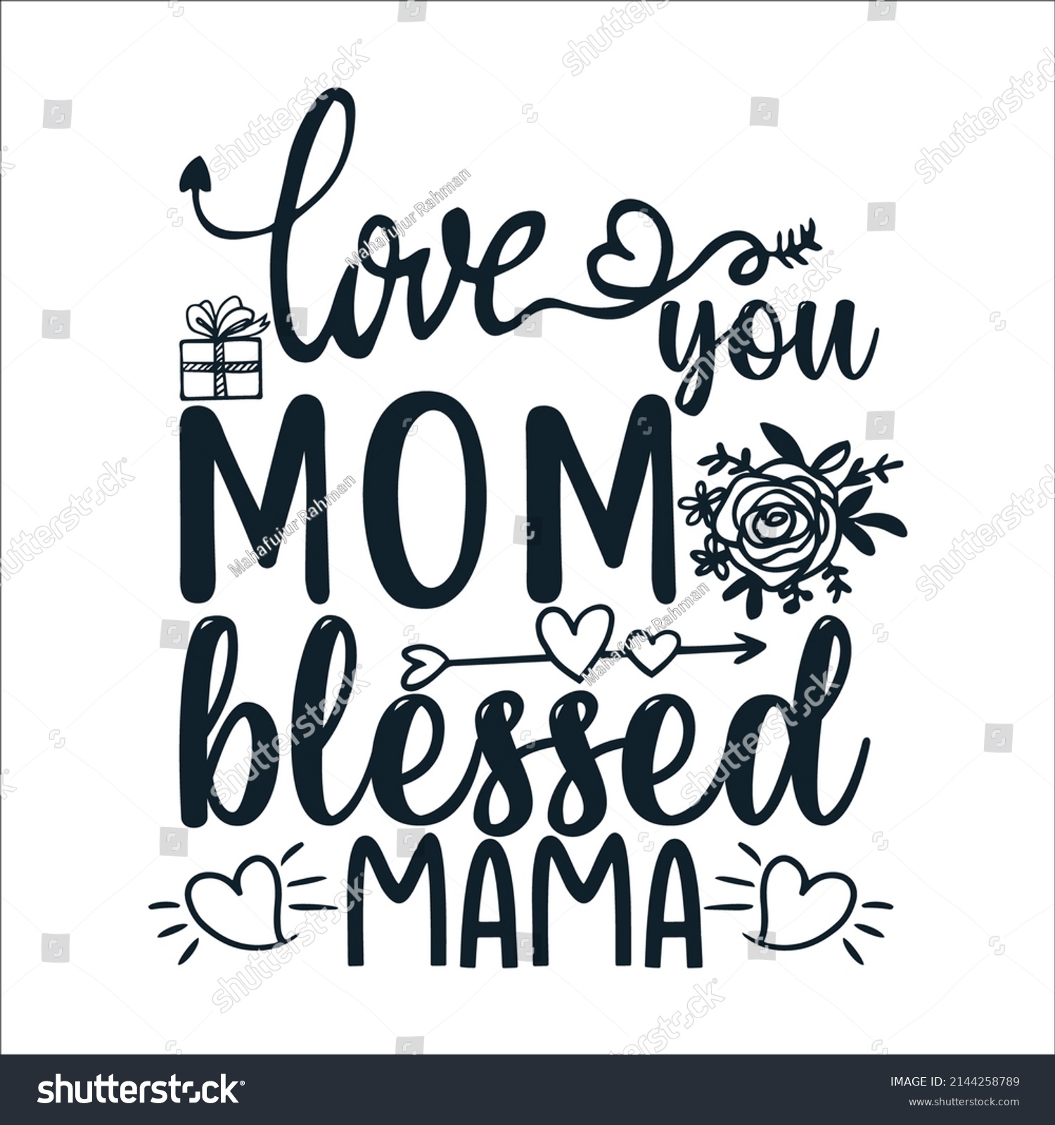 Love You Mom Blessed Mama Mothers Stock Vector Royalty Free 2144258789 Shutterstock