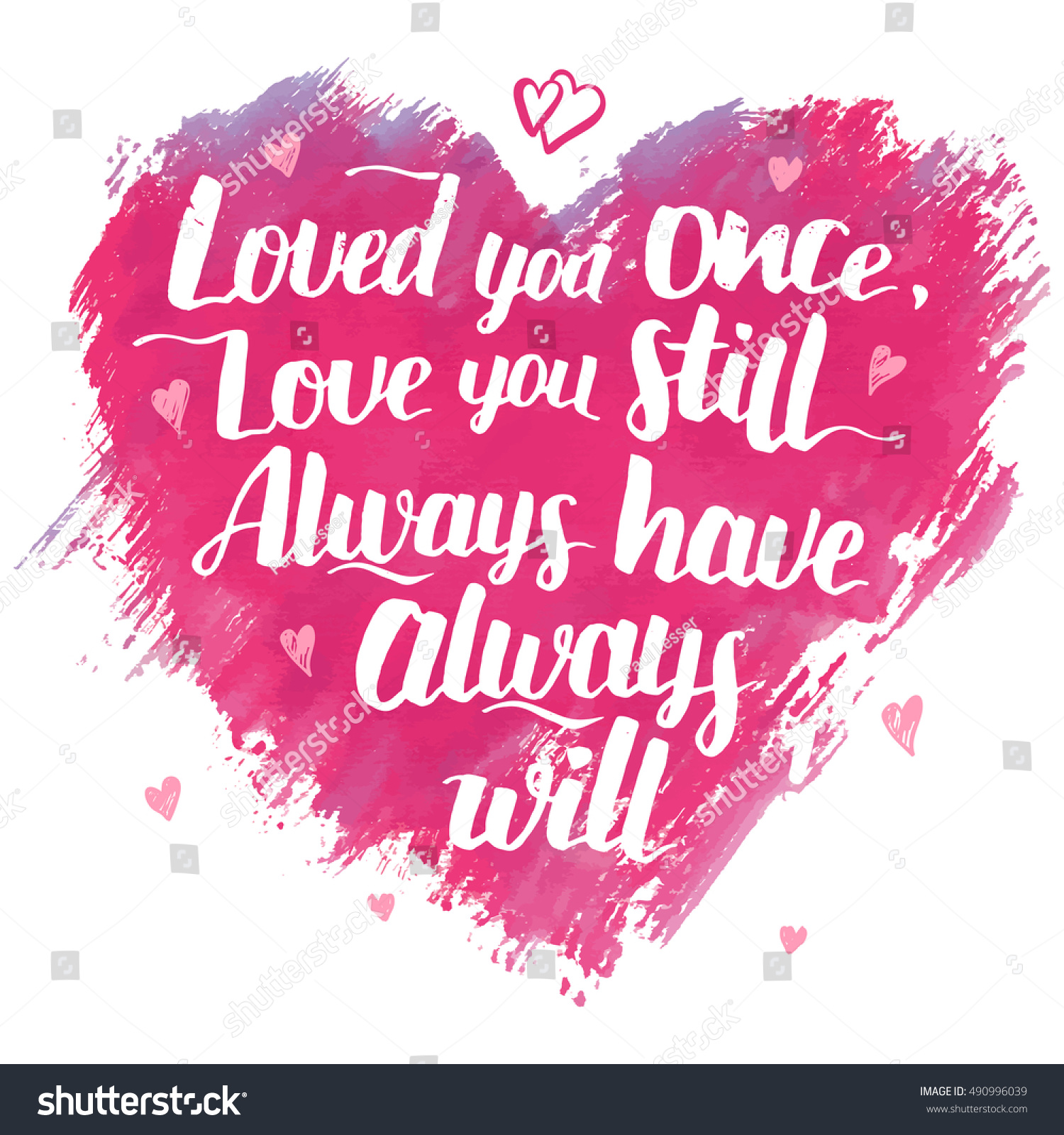 Love you once love you still Always have always will Brush calligraphy