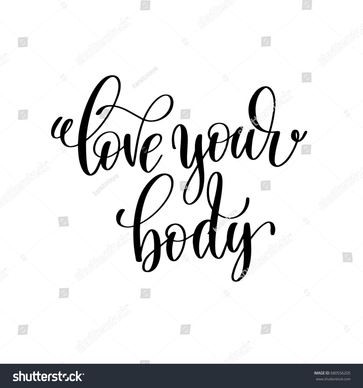 love your body black and white hand written lettering positive quote motivation and inspiration modern