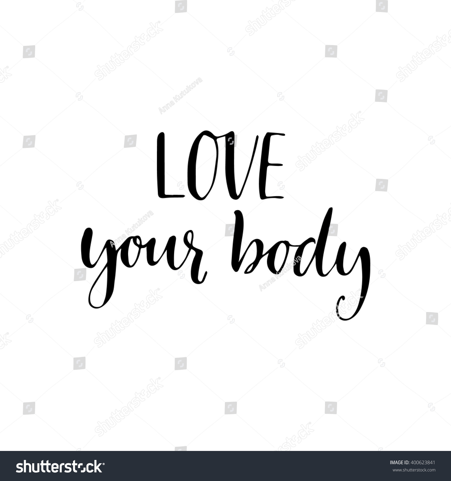 Love your body phrase Inspirational quote about body positive Modern calligraphy Vector card