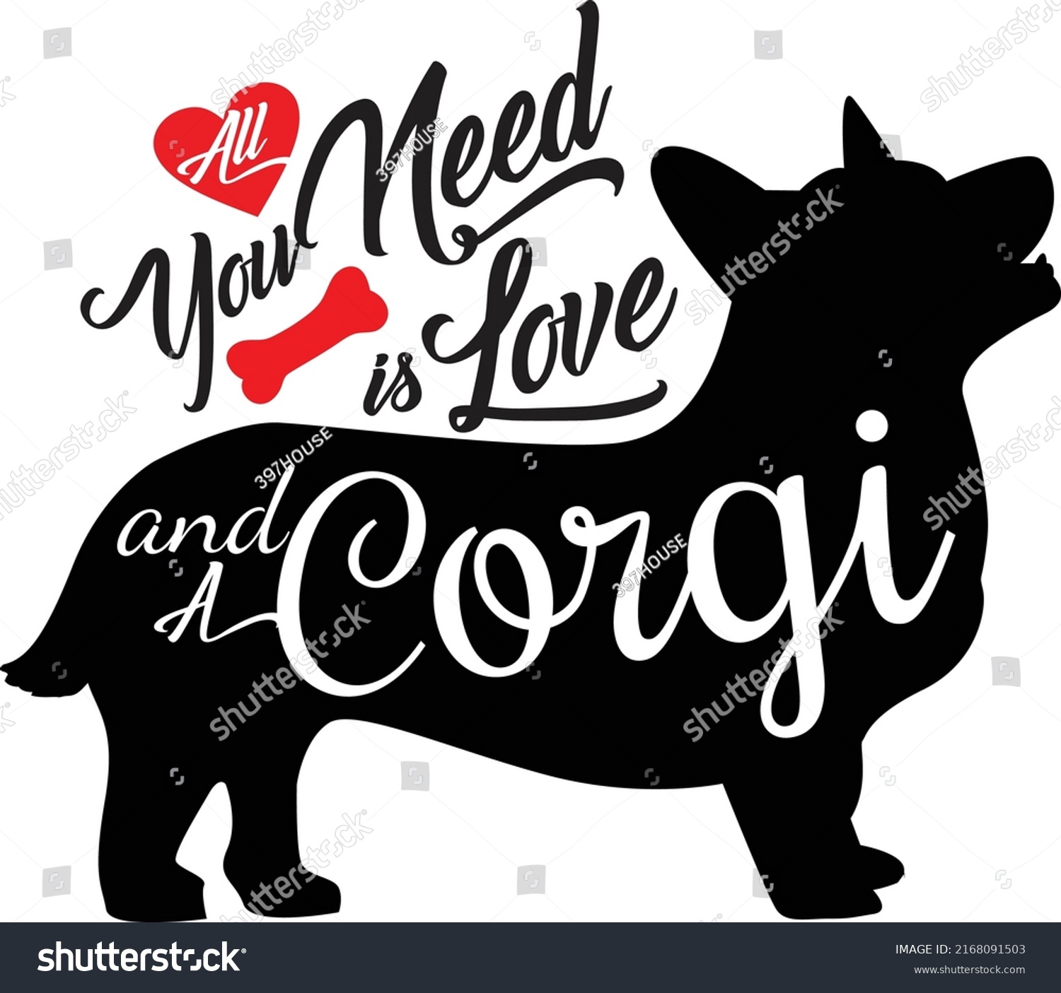 SVG of Lovely quote for dog mom All you need is love and a corgi on white background. Printable Vector Illustration svg