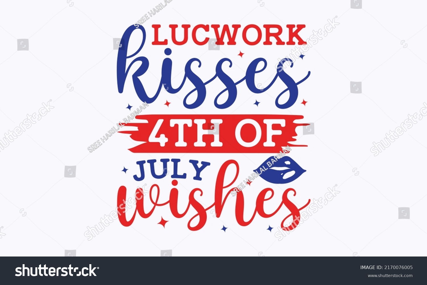 SVG of lucwork kisses 4th of july wishes -  4th of July fireworks svg for design shirt and scrapbooking. Good for advertising, poster, announcement, invitation, Templet svg