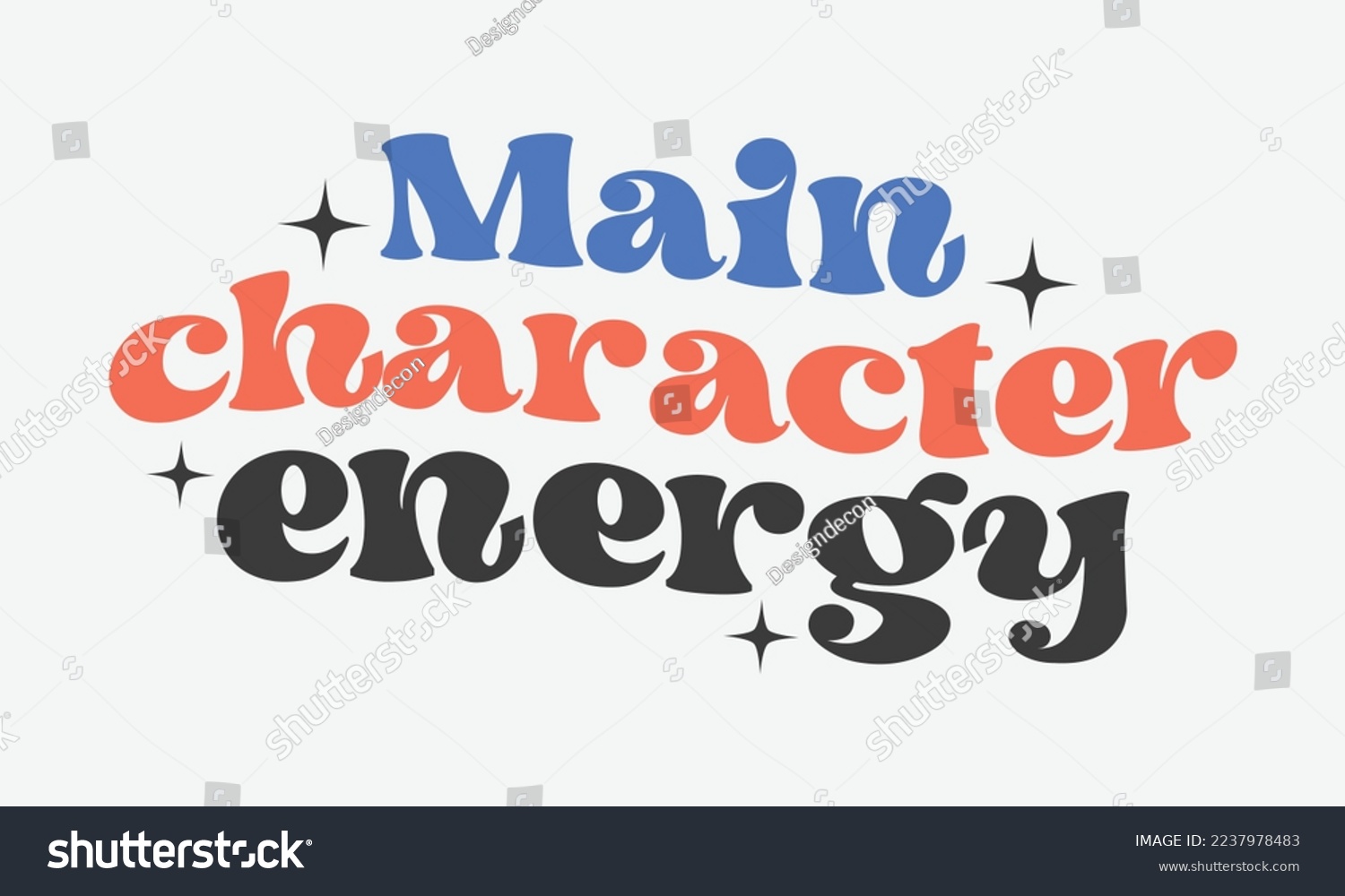 SVG of Main character energy Inspirational quote retro groovy typography sublimation on white background svg