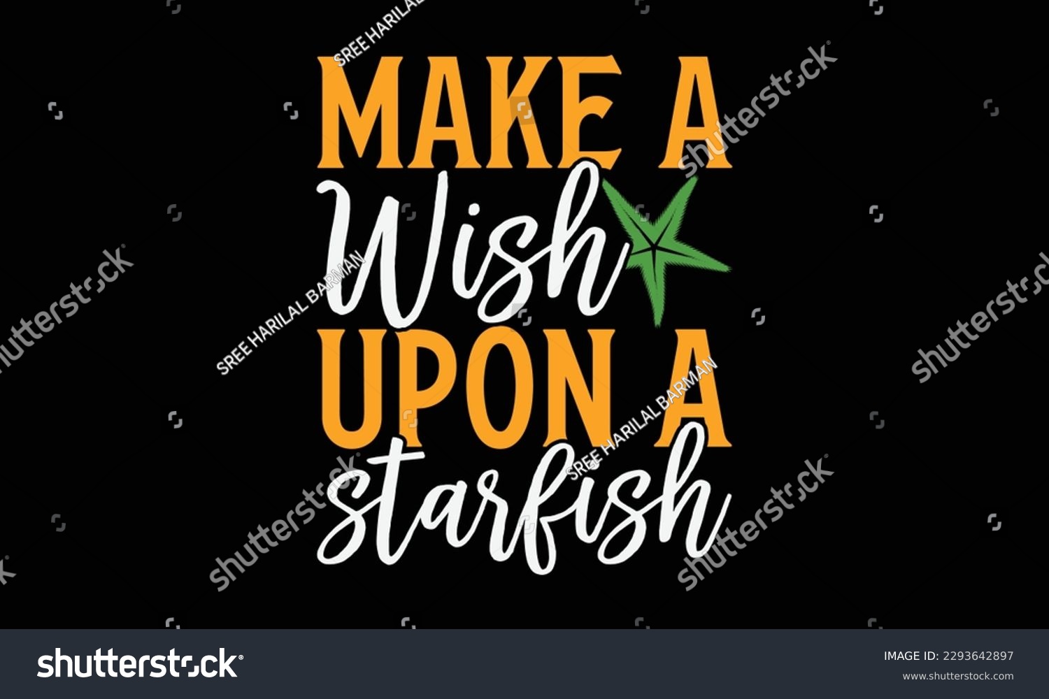 SVG of Make a wish upon a starfish - Summer Svg typography t-shirt design, Hand drawn lettering phrase, Greeting cards, templates, mugs, templates, brochures, posters, labels, stickers, eps 10. svg