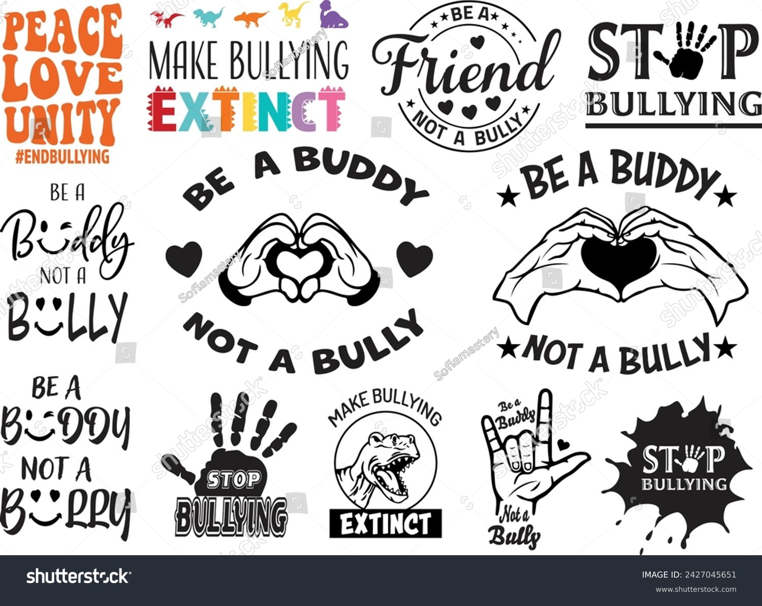 SVG of Make Bullying Extinct Dinosaur, Be a Friend Be A Buddy Not A Bully, peace love unity, Anti-Bullying, Stop Bullying svg