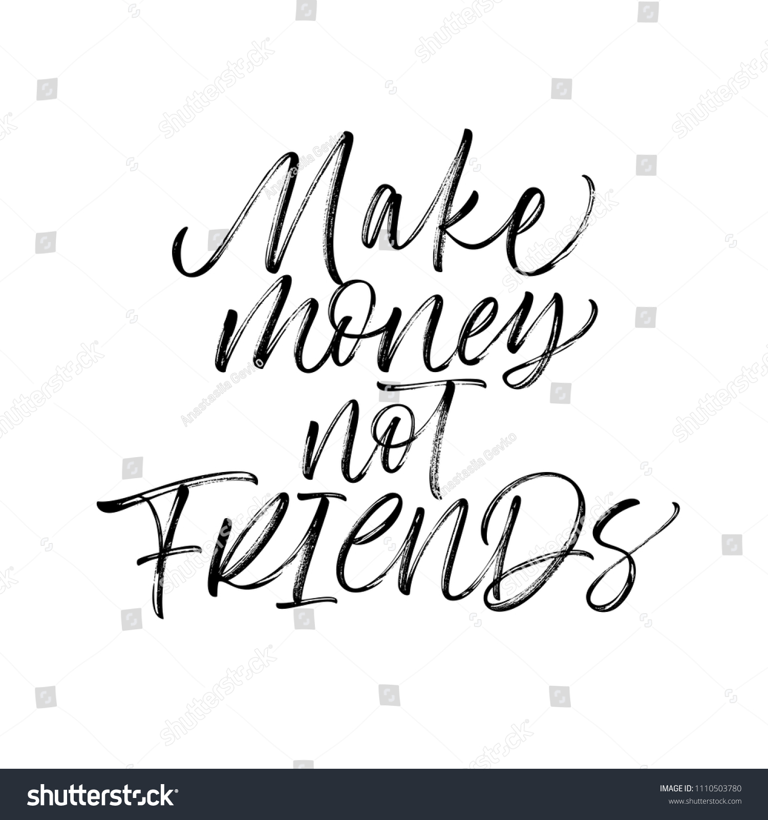 Make Money Not Friends Phrase Ink Stock Vector Royalty Free