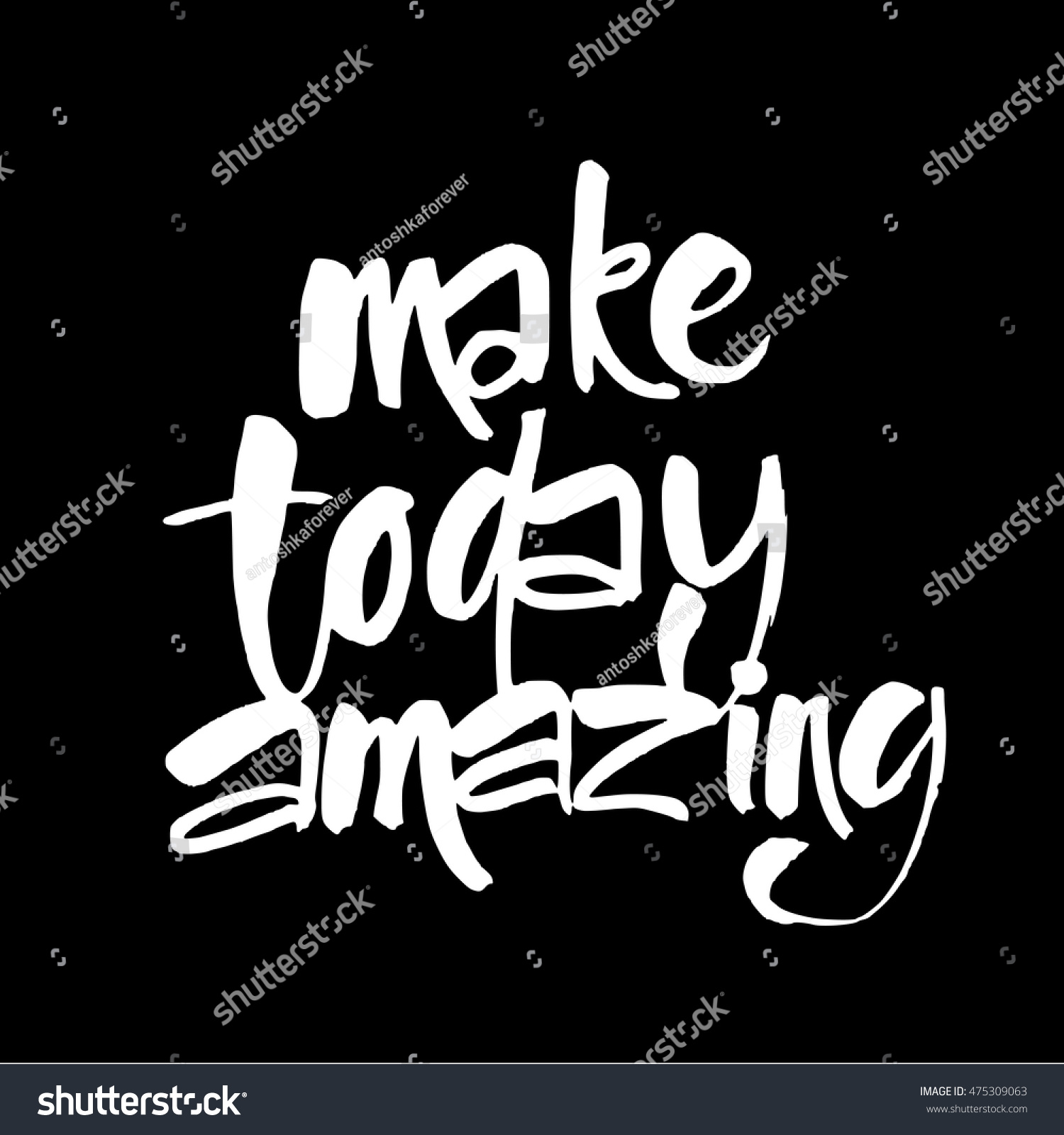 make today amazing motivational slogan inspirational quote