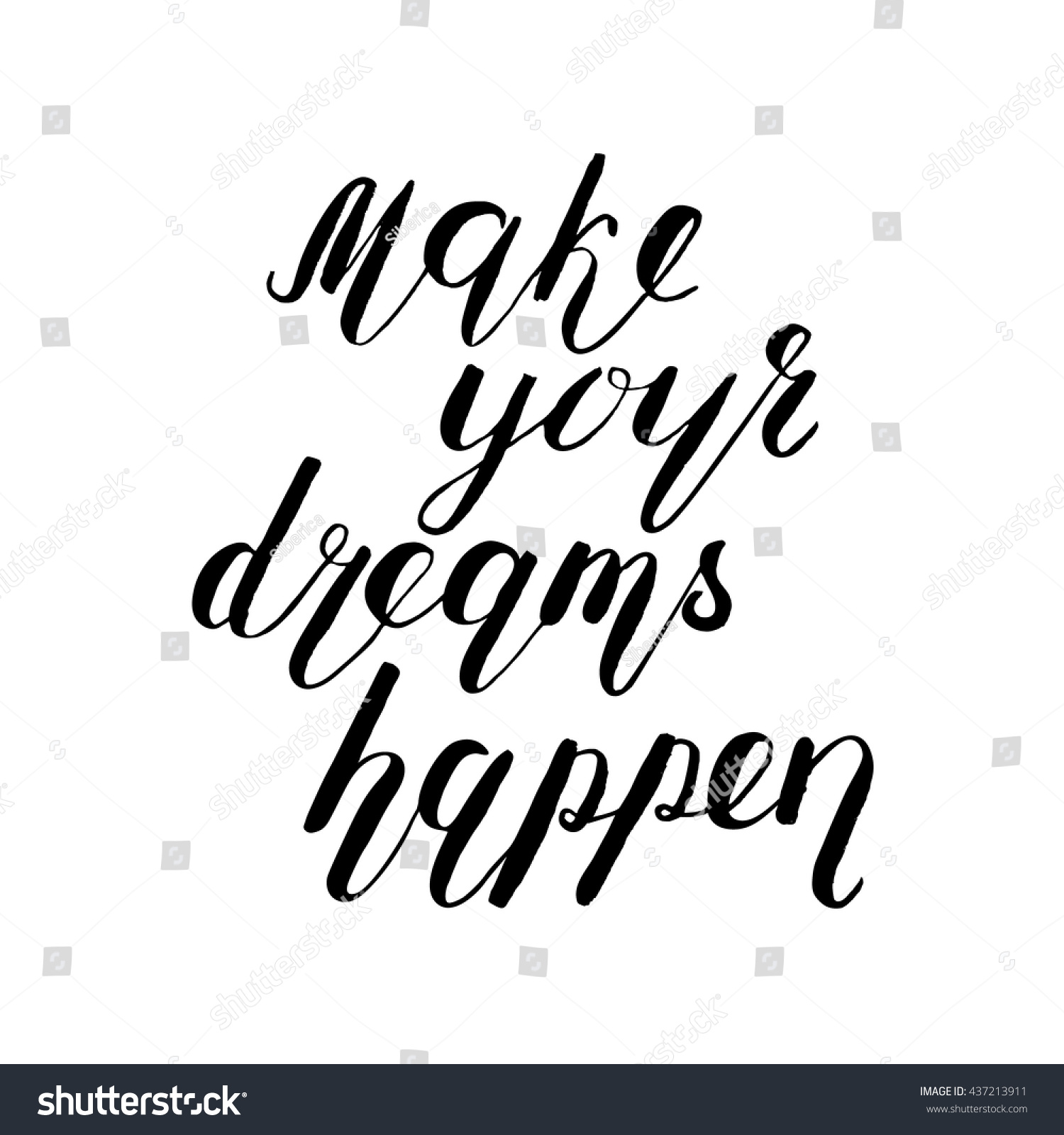 Make Your Dreams Happen. Brush Hand Lettering. Handwritten Words With ...