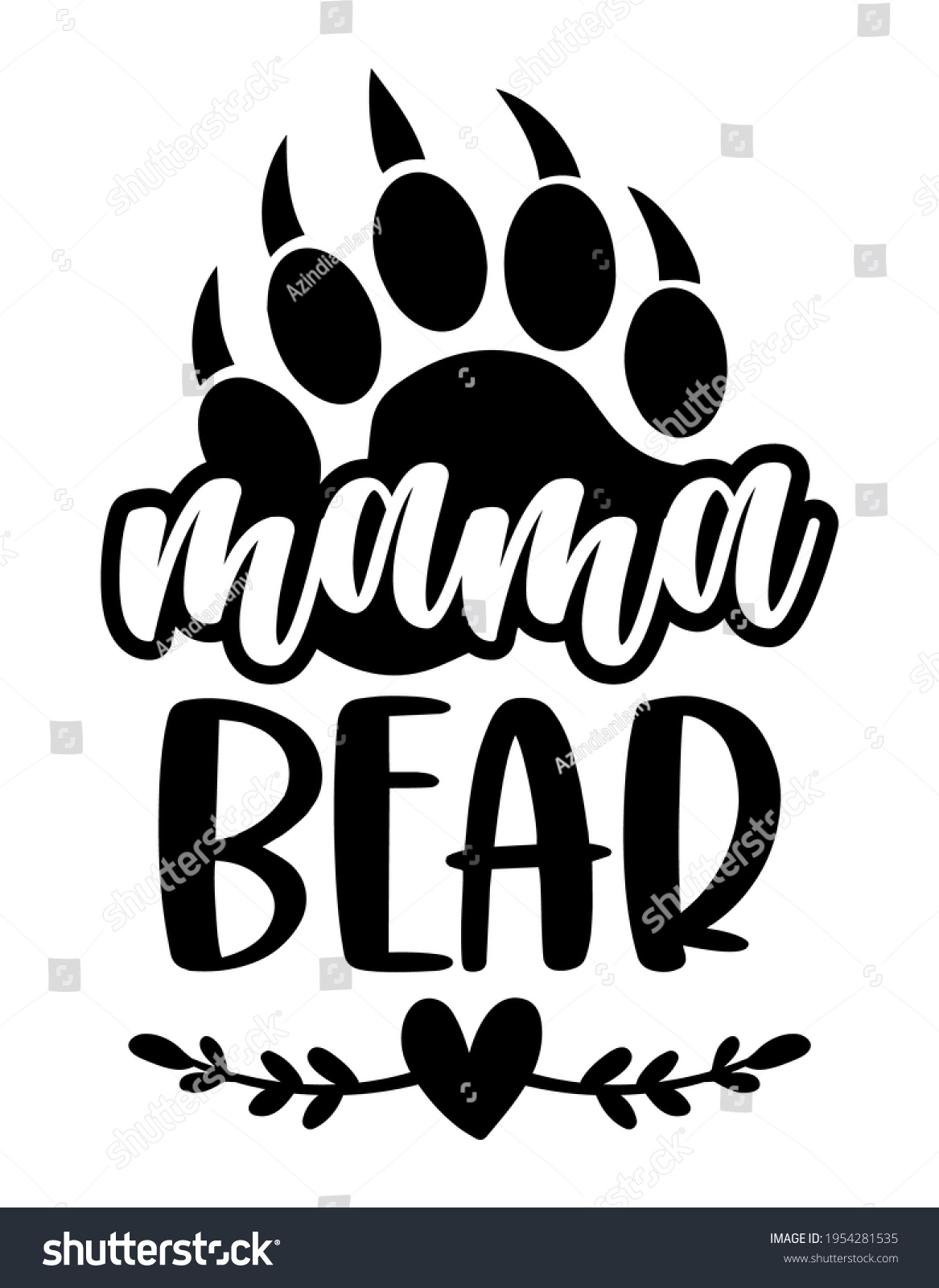 SVG of Mama Bear - Handmade calligraphy vector quote. Good for Mother's day gift or scrap booking, posters, textiles, gift. Bear Family vector simple calligraphy with simple hand drawn bear footprint. svg