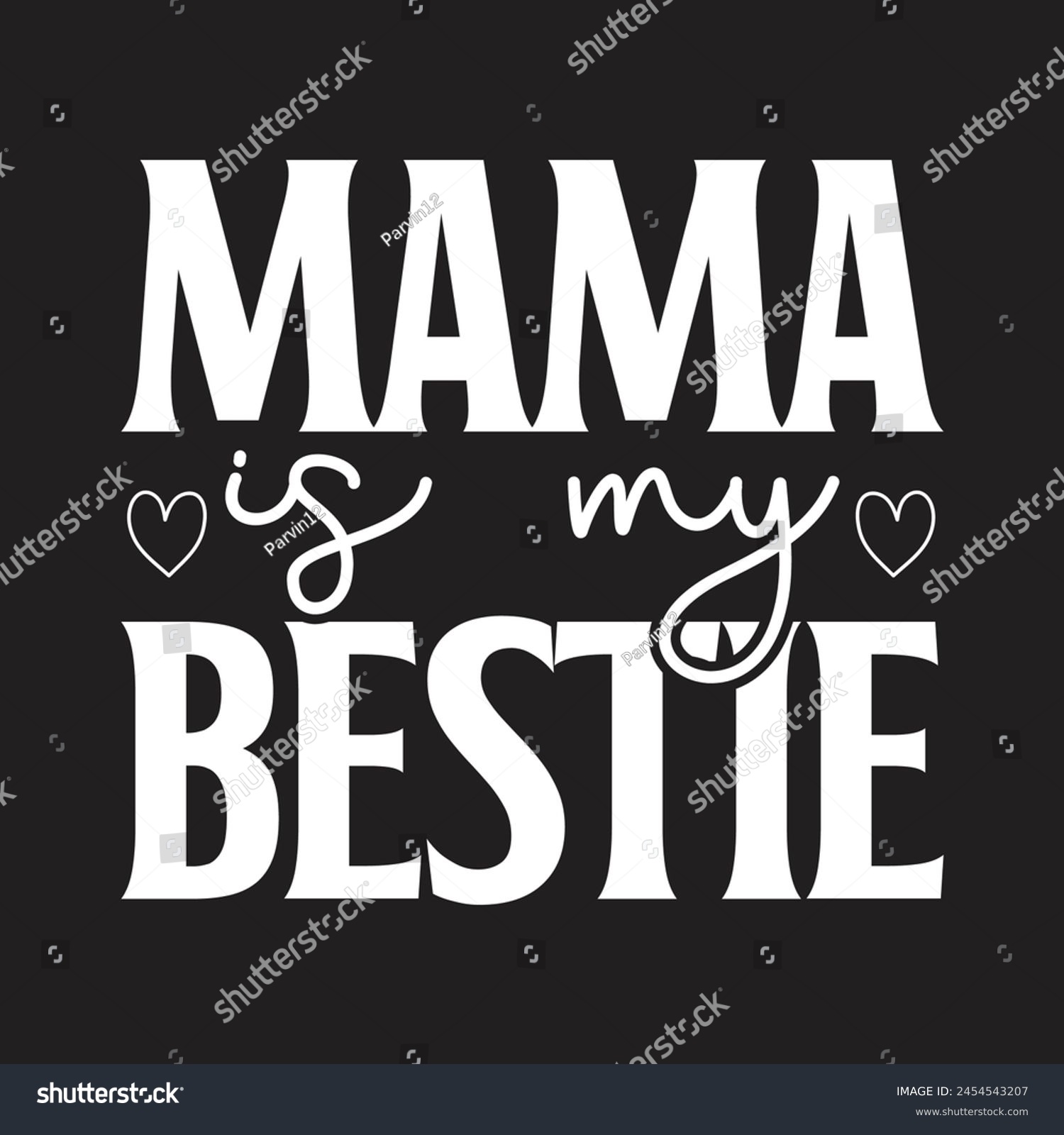 SVG of Mama is my bestie love design svg