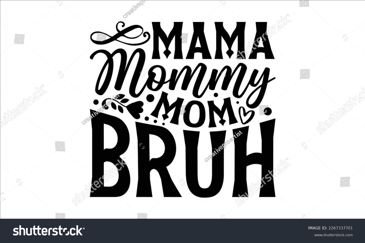 SVG of Mama mommy mom bruh- Mother's day t-shirt and svg design, Hand Drawn calligraphy Phrases, greeting cards, mugs, templates, posters, Handwritten Vector, EPS 10. svg