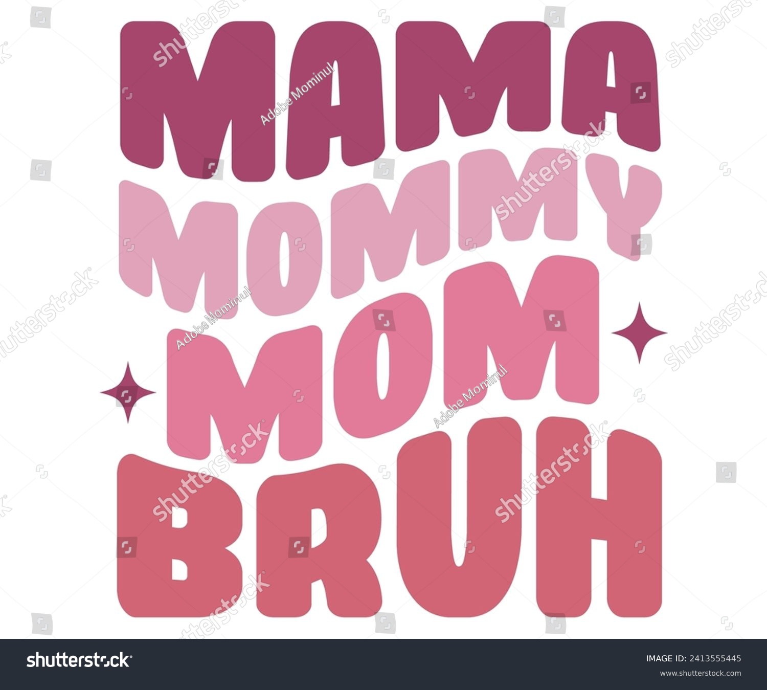 SVG of Mama Mommy Mom Bruh Svg,Mothers Day Svg,Png,Mom Quotes Svg,Funny Mom Svg,Gift For Mom Svg,Mom life Svg,Mama Svg,Mommy T-shirt Design,Svg Cut File,Dog Mom deisn,Retro Groovy,Auntie T-shirt Design, svg