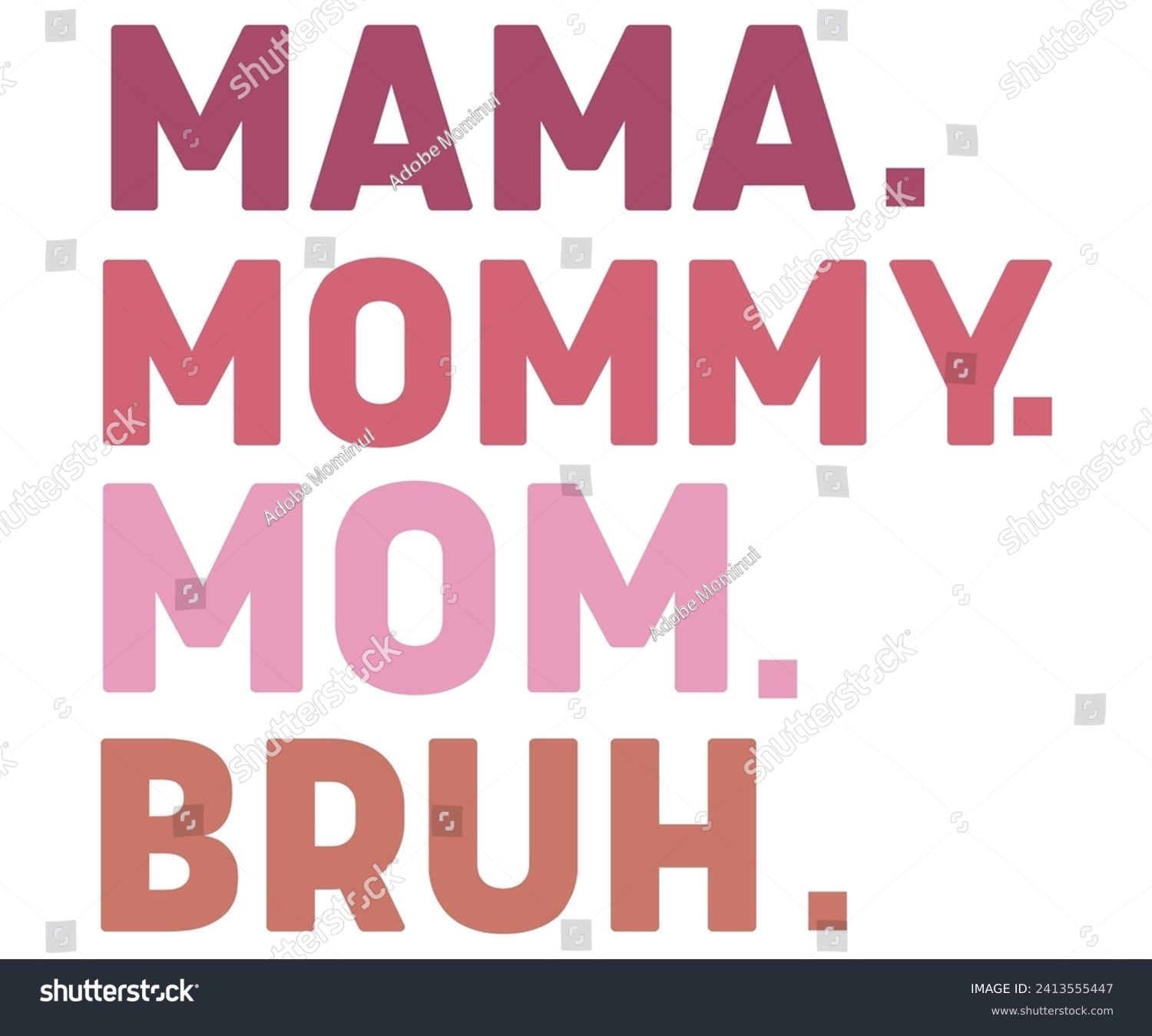 SVG of Mama Mommy Mom Bruh Svg,Mothers Day Svg,Png,Mom Quotes Svg,Funny Mom Svg,Gift For Mom Svg,Mom life Svg,Mama Svg,Mommy T-shirt Design,Svg Cut File,Dog Mom deisn,Retro Groovy,Auntie T-shirt Design, svg