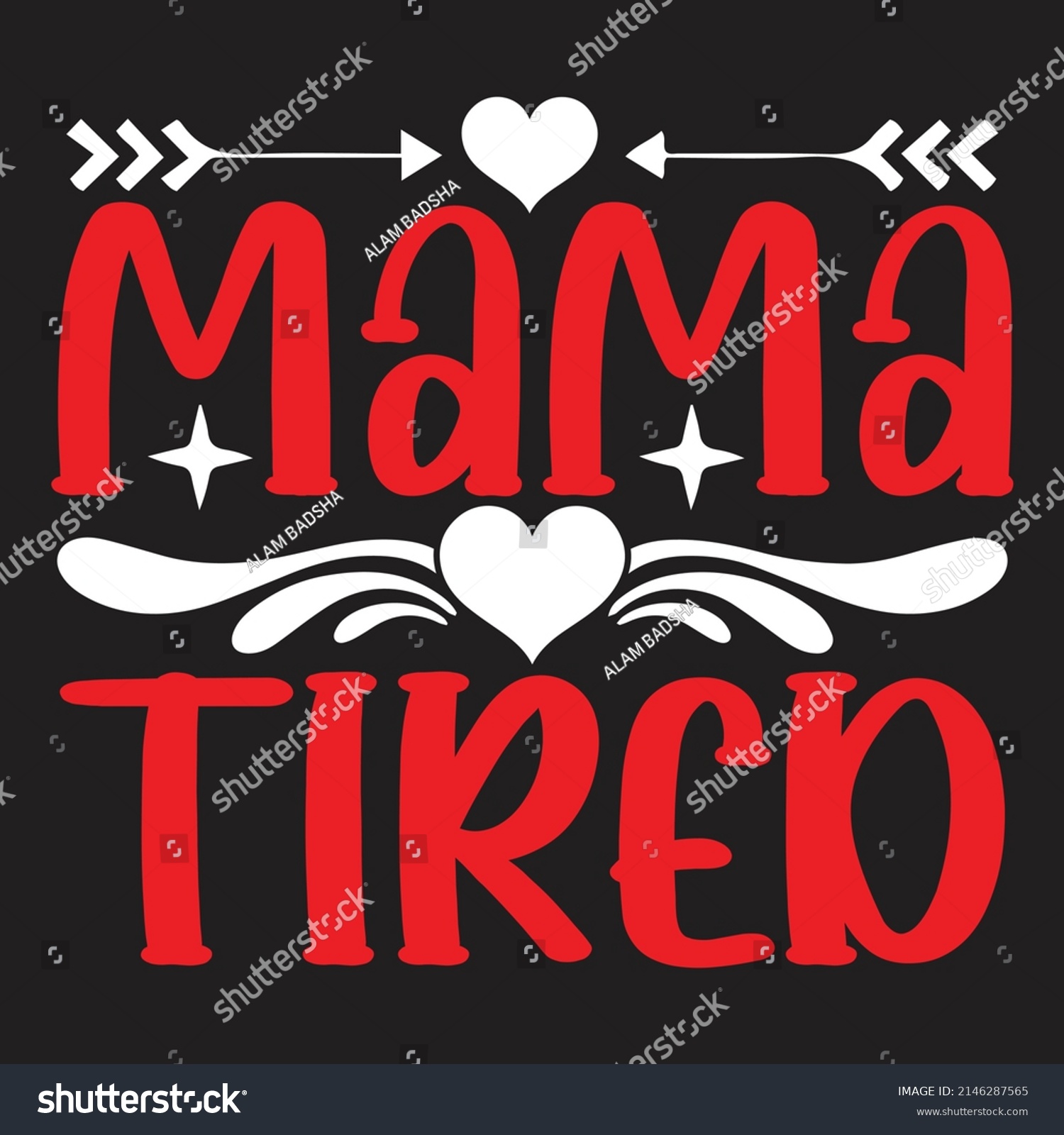 SVG of Mama Tired - Mom-Mother's Day T-shirt And SVG Design, Vector File, can you download. svg